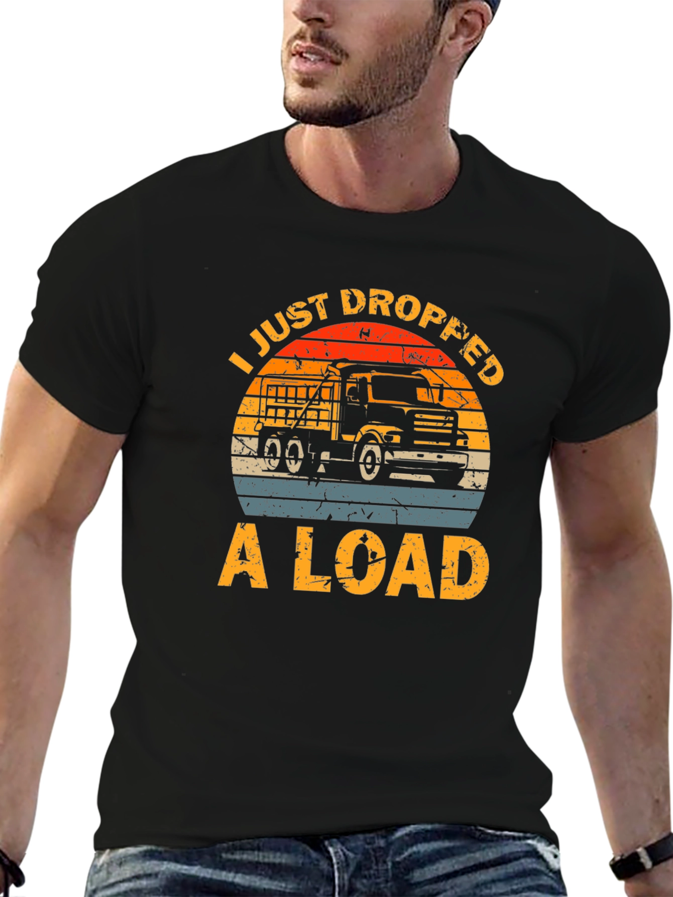 I Just Dropped A Load Truck T-Shirt