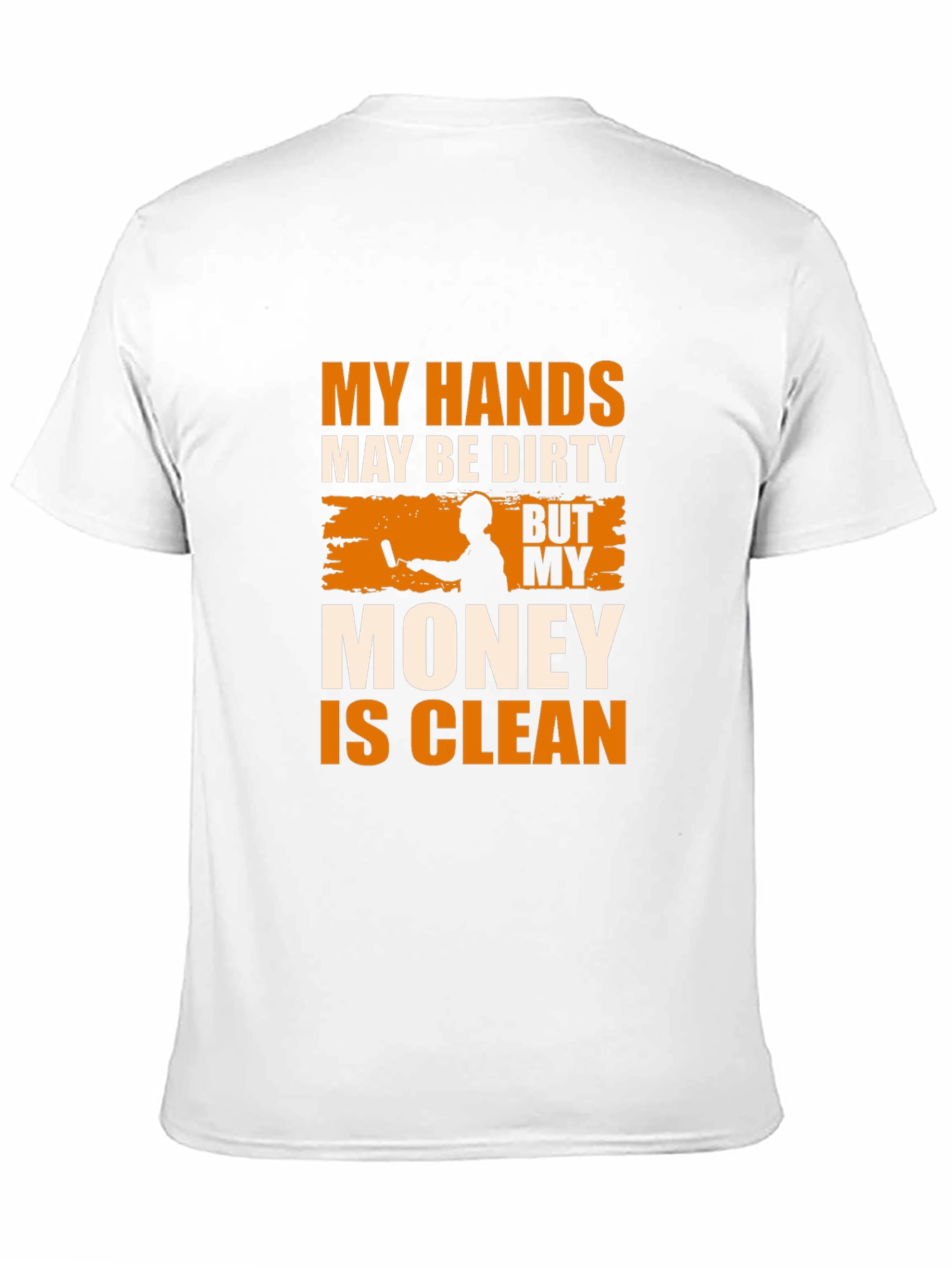Dirty Hands Clean Money Mens T-Shirt