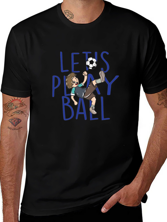 Lets Play Ball Mens Graphic T-Shirt - Soccer Theme