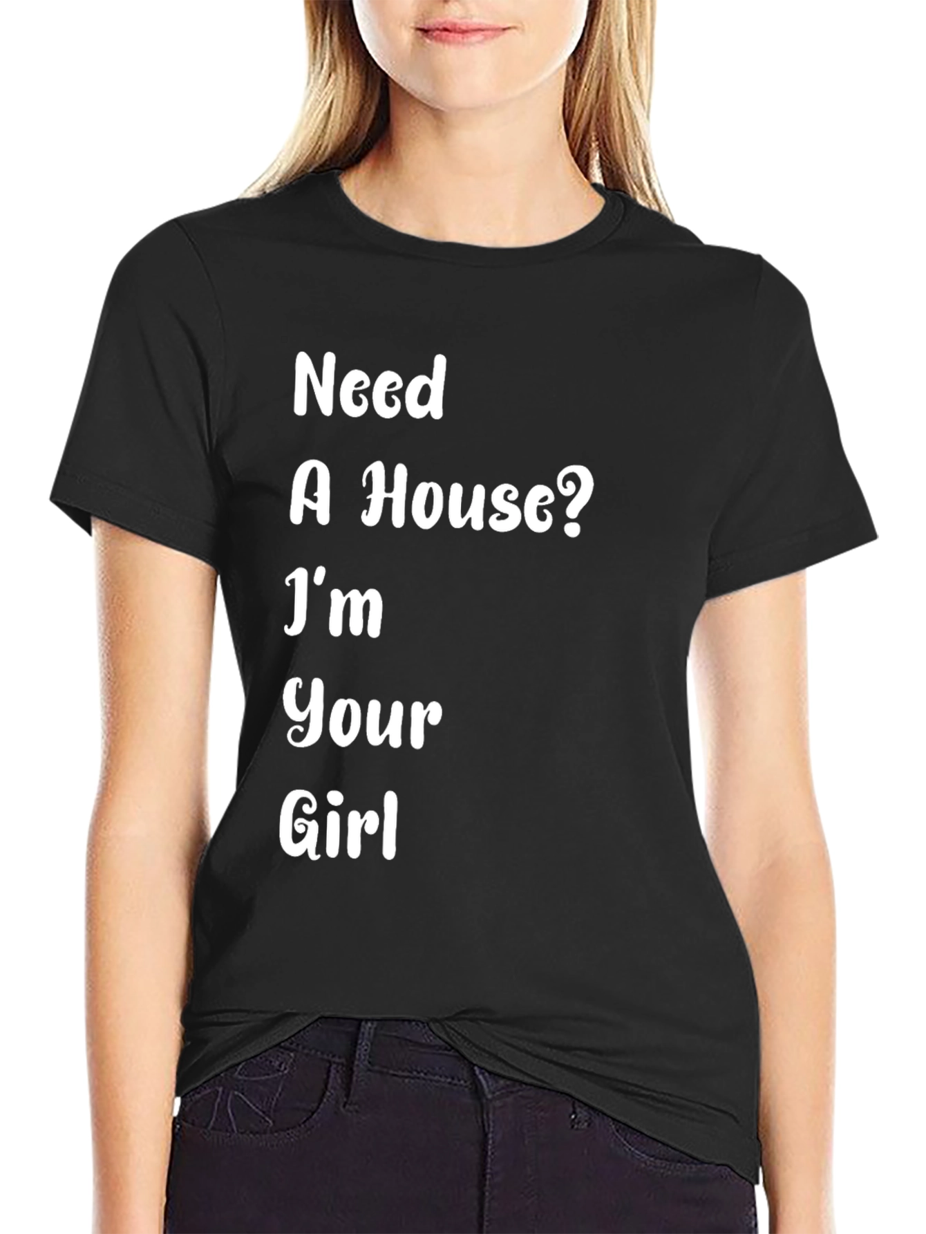 Need A House? Funny T-Shirt