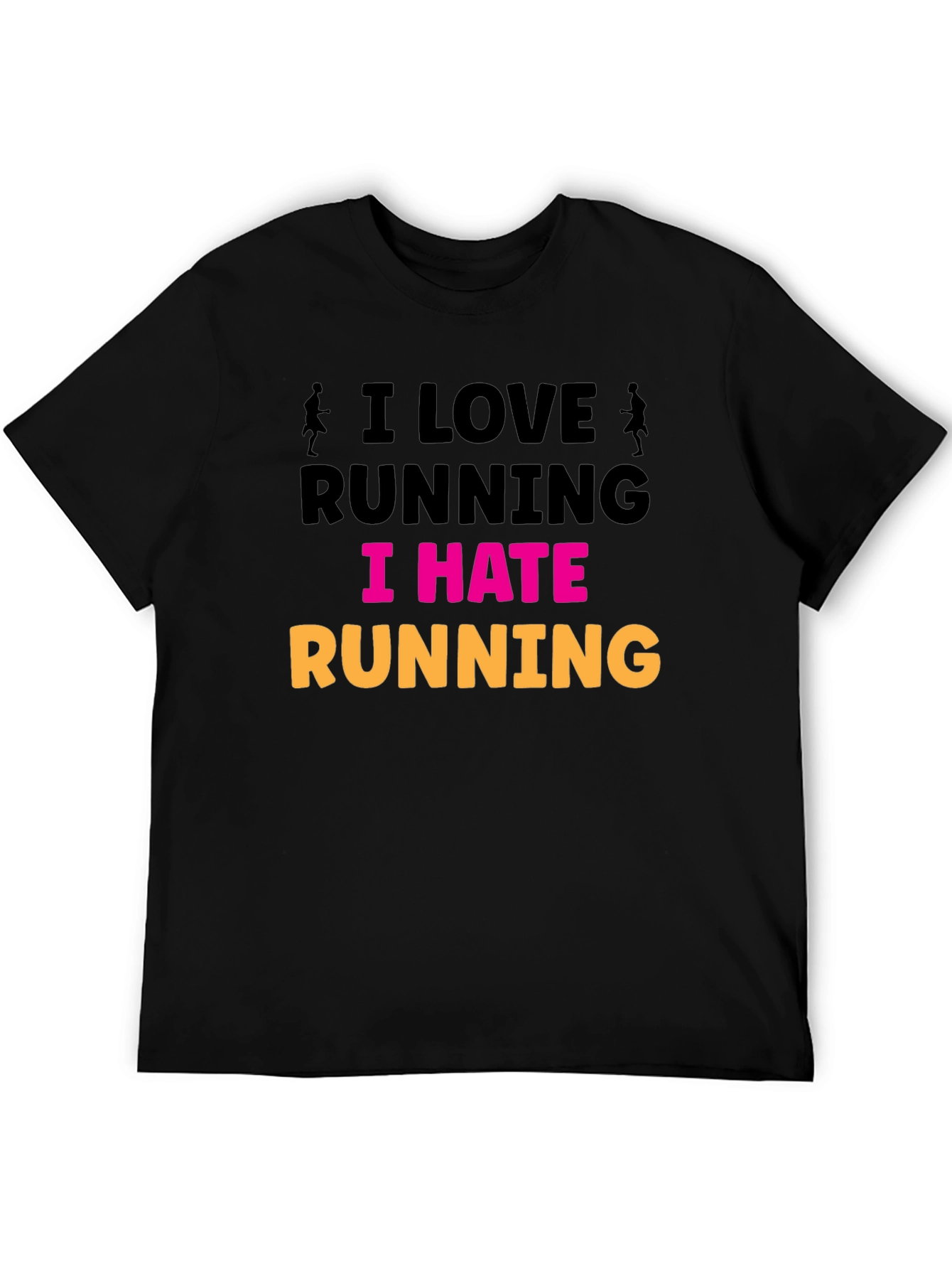 I Love Running I Hate Running Graphic T-Shirt