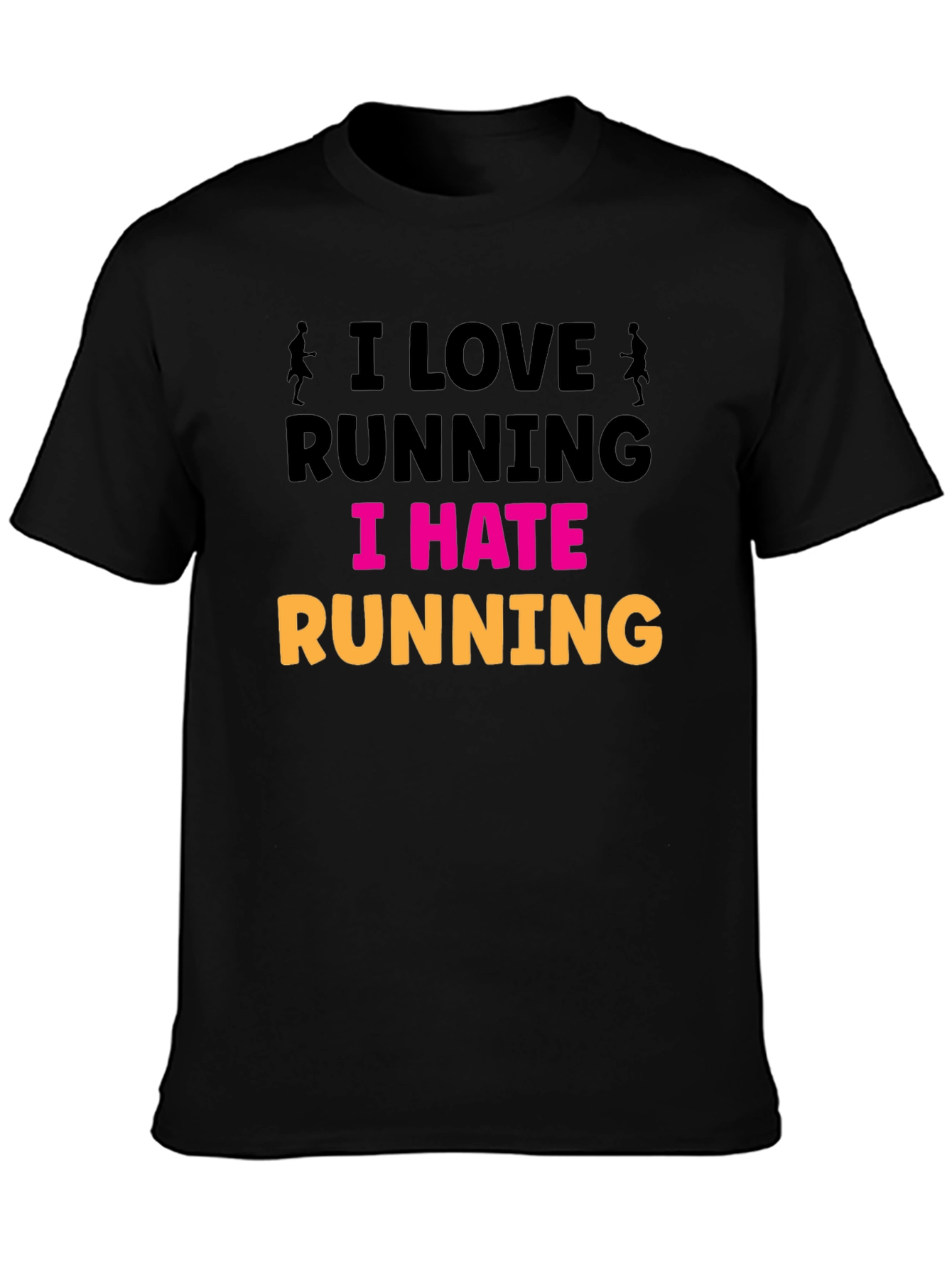 I Love Running I Hate Running Graphic T-Shirt
