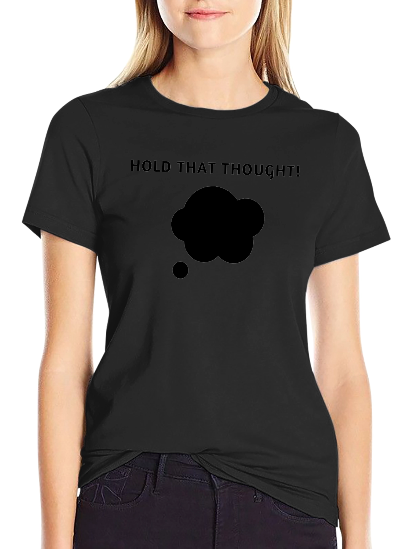 Hold That Thought Black Graphic Tee