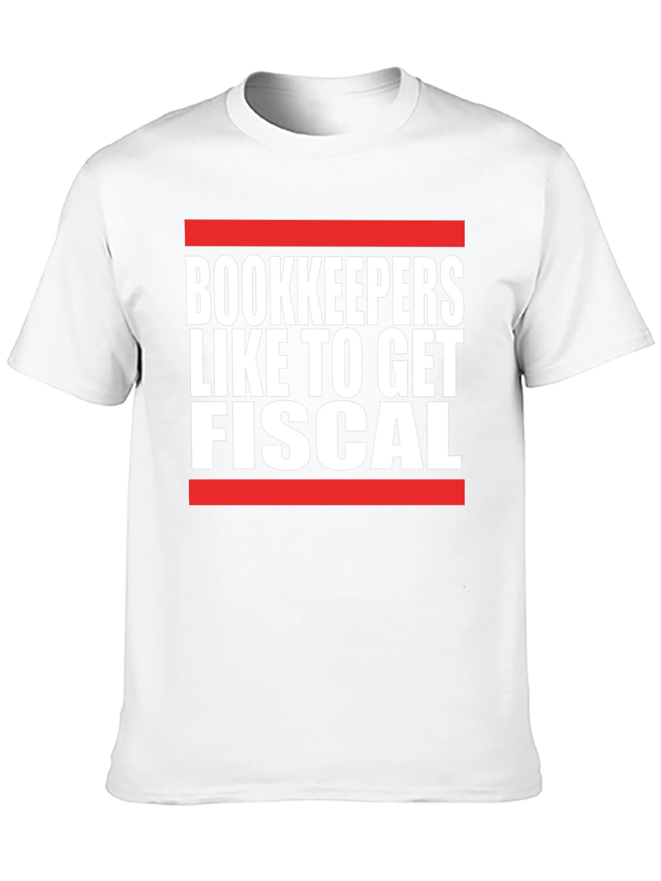 Bookkeepers Like to Get Fiscal T-Shirt