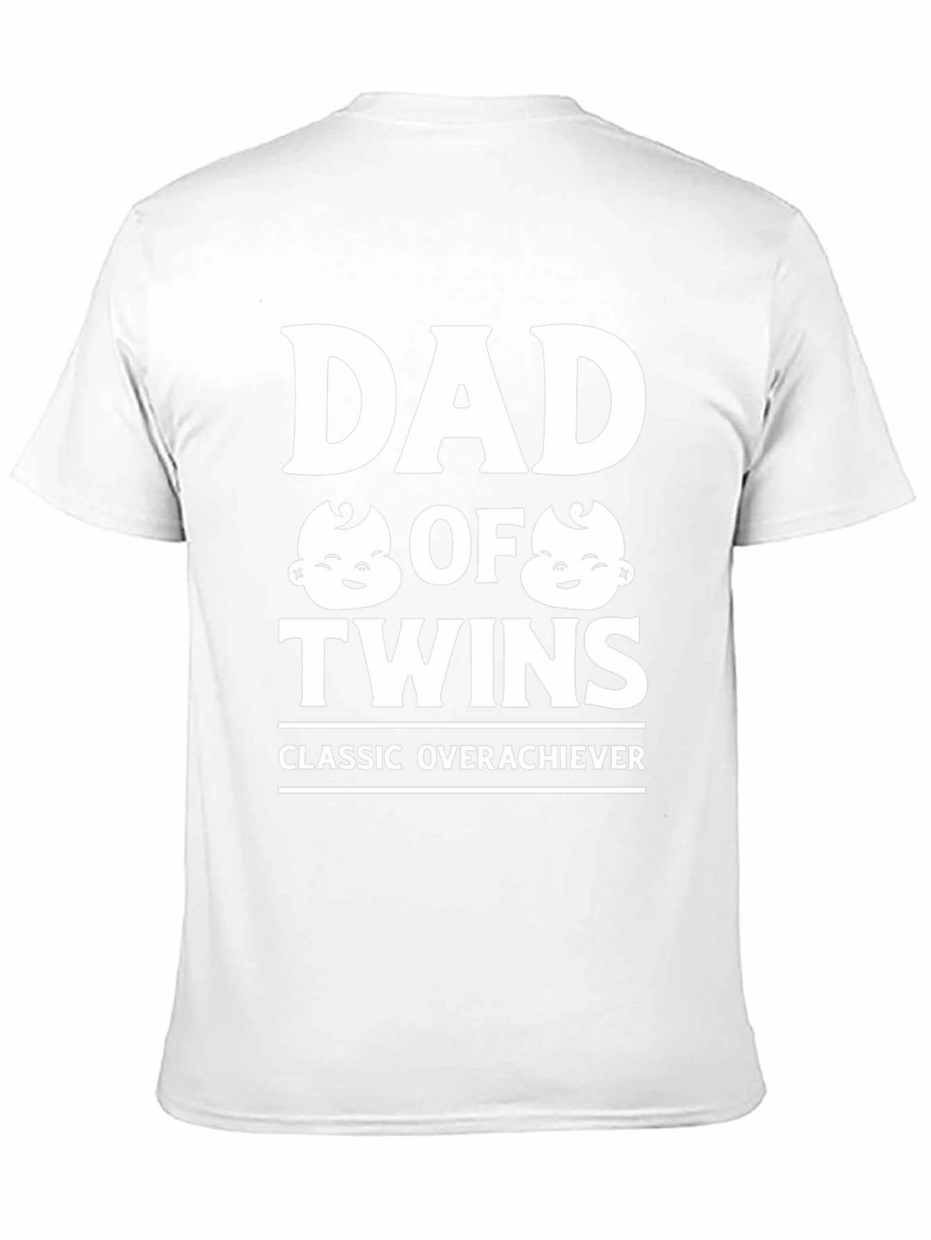 Dad of Twins Classic Overachiever T-Shirt