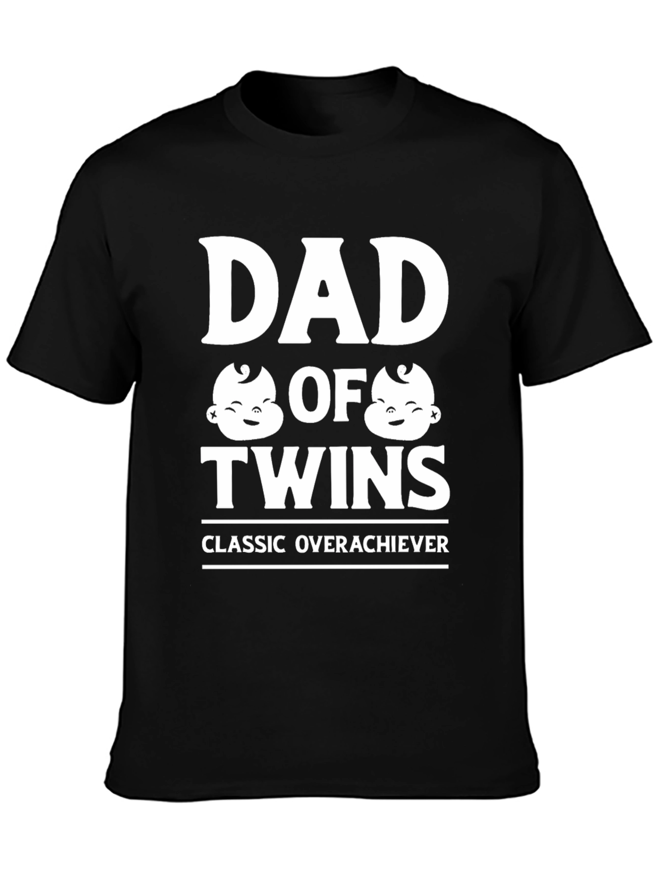 Dad of Twins Classic Overachiever T-Shirt