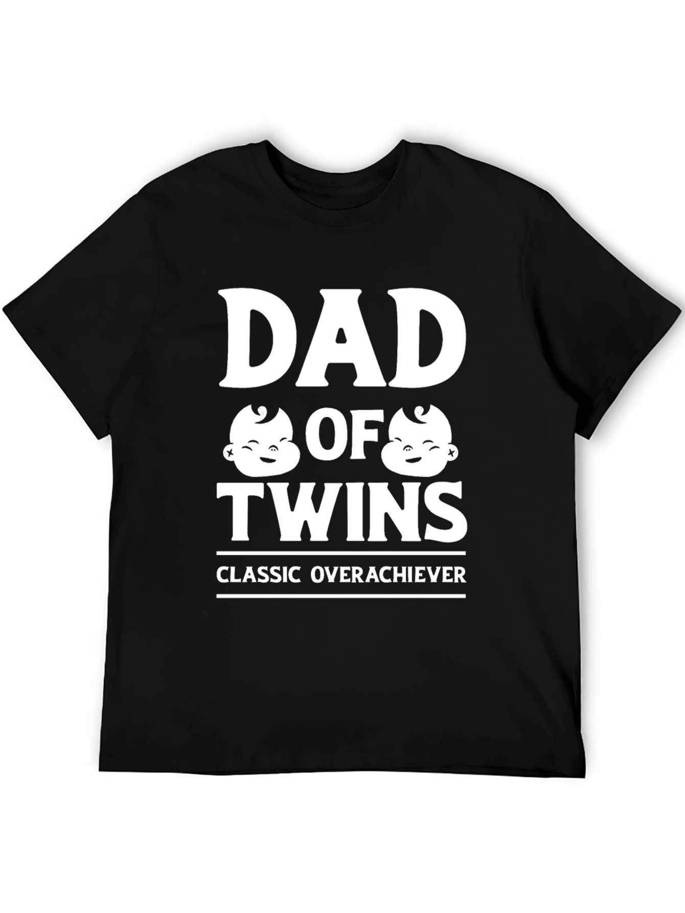 Dad of Twins Classic Overachiever T-Shirt