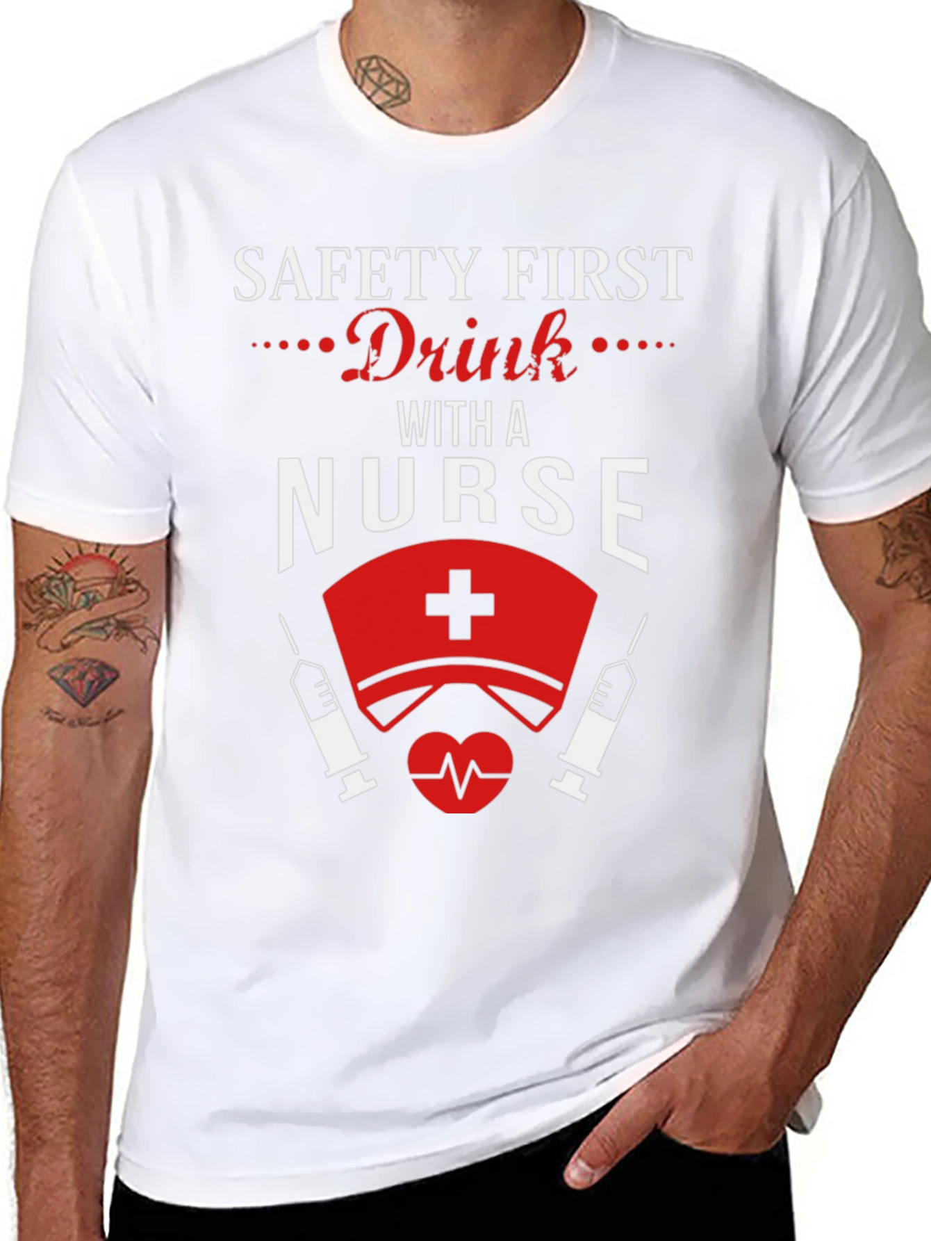Safety First Drink With a Nurse T-Shirt