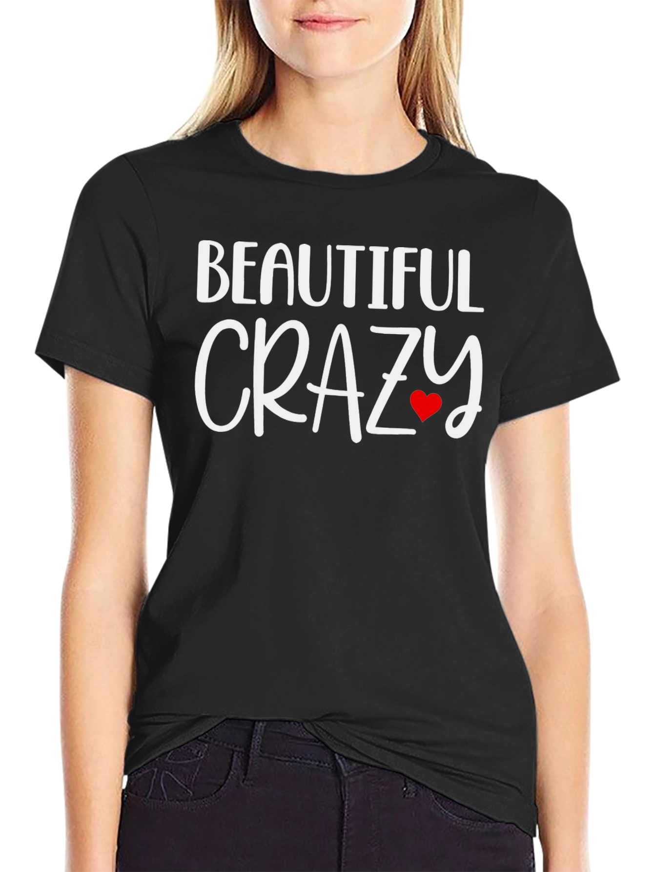 Beautiful Crazy Graphic Tee - Soft Cotton Blend