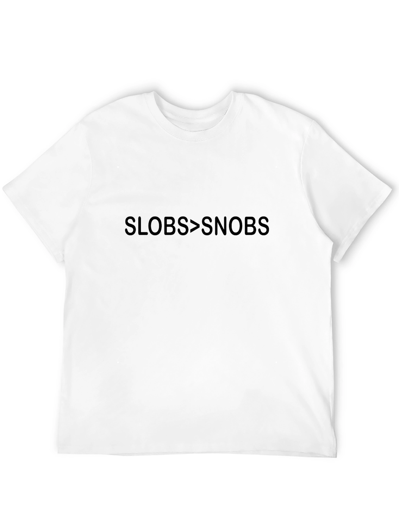 Slobs > Snobs Black T-Shirt