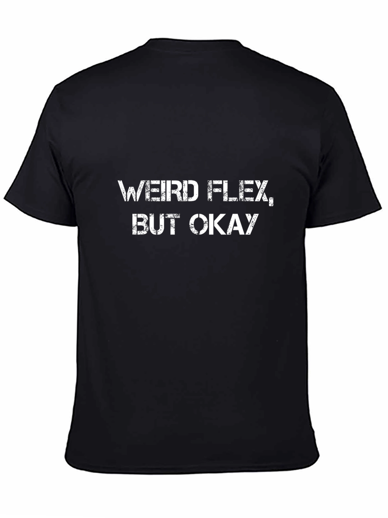 Weird Flex But Okay Graphic Tee - Black