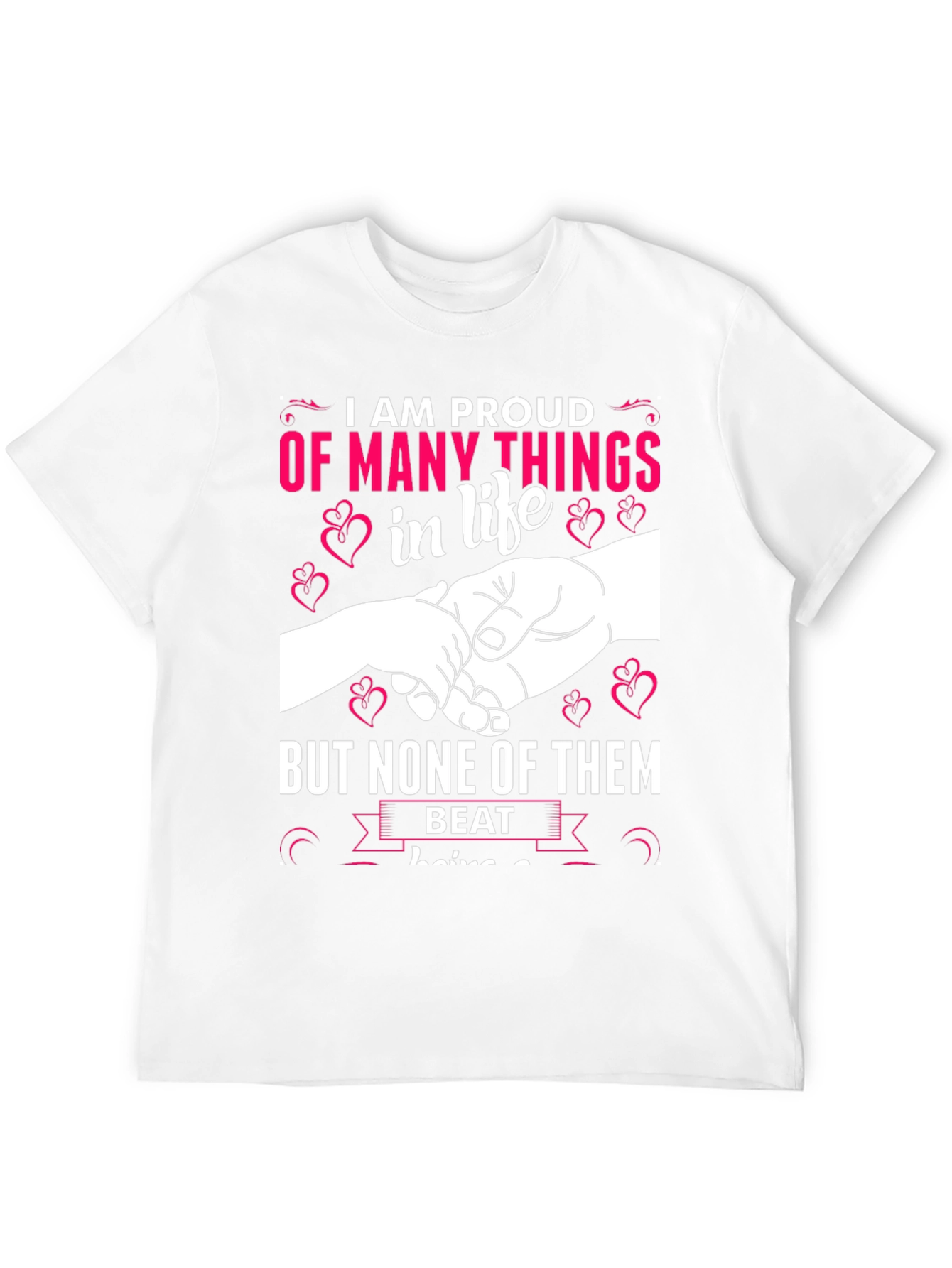 Proud of Many Things T-Shirt