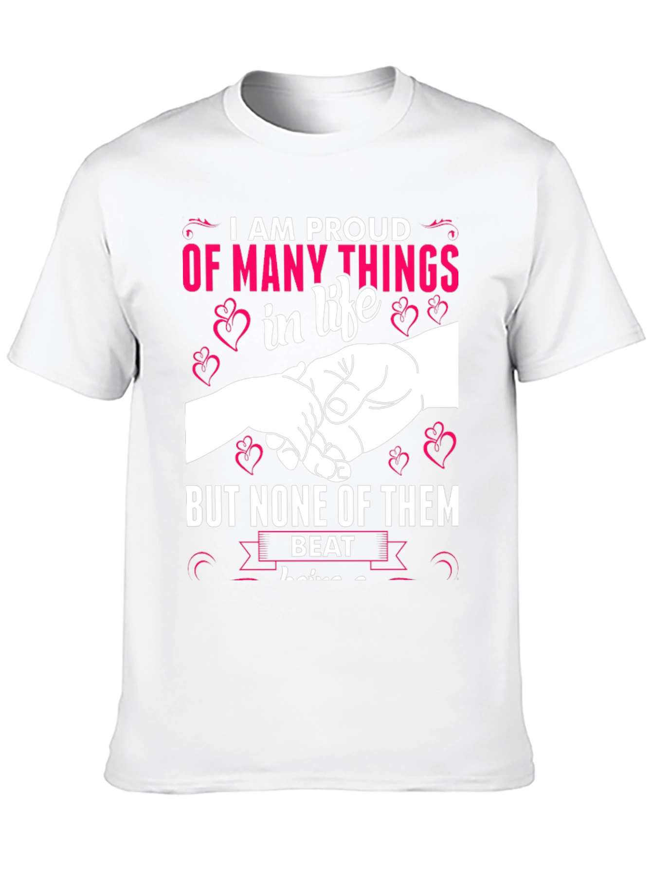 Proud of Many Things T-Shirt