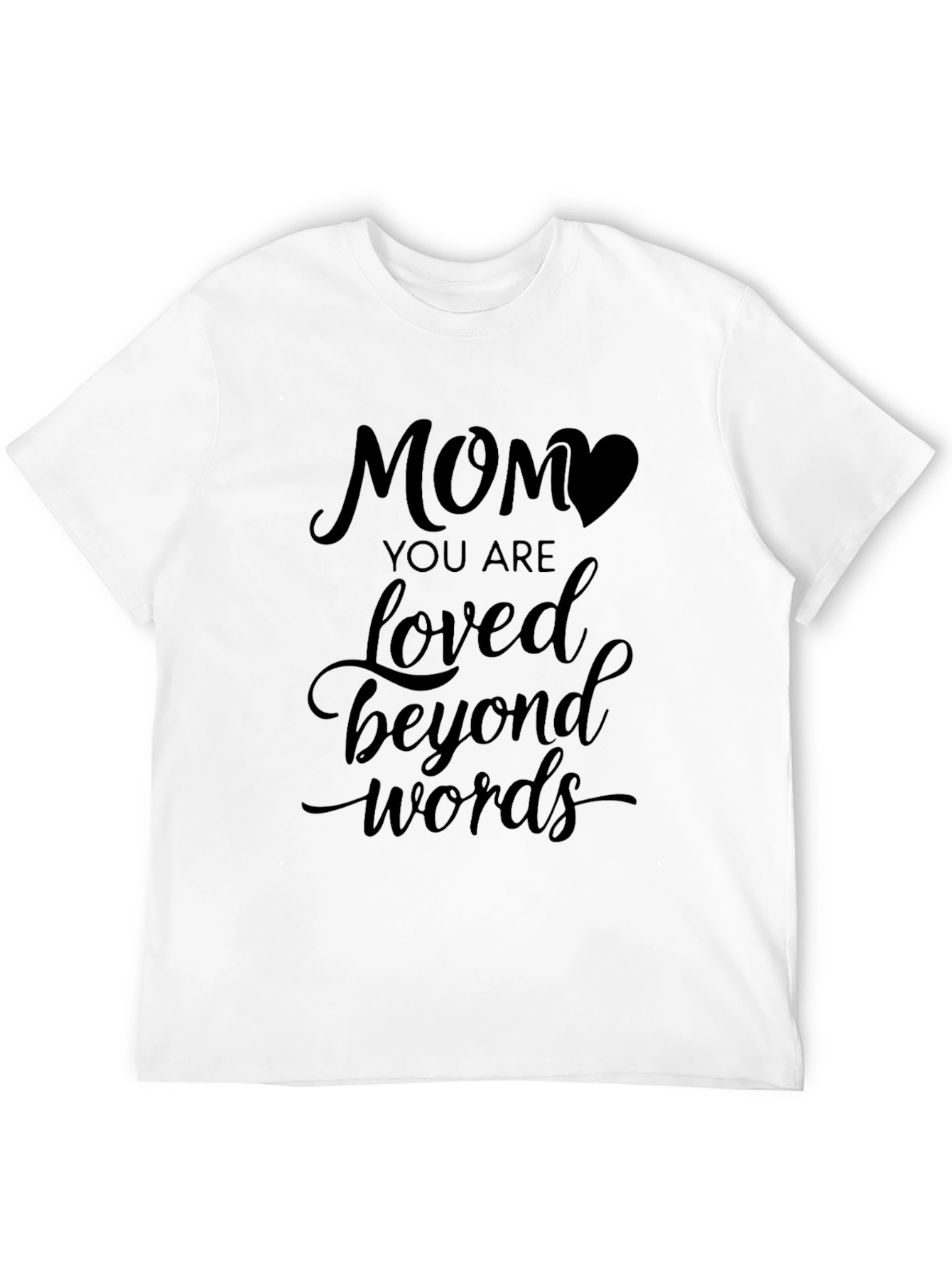 Mom Loved Beyond Words Black T-Shirt
