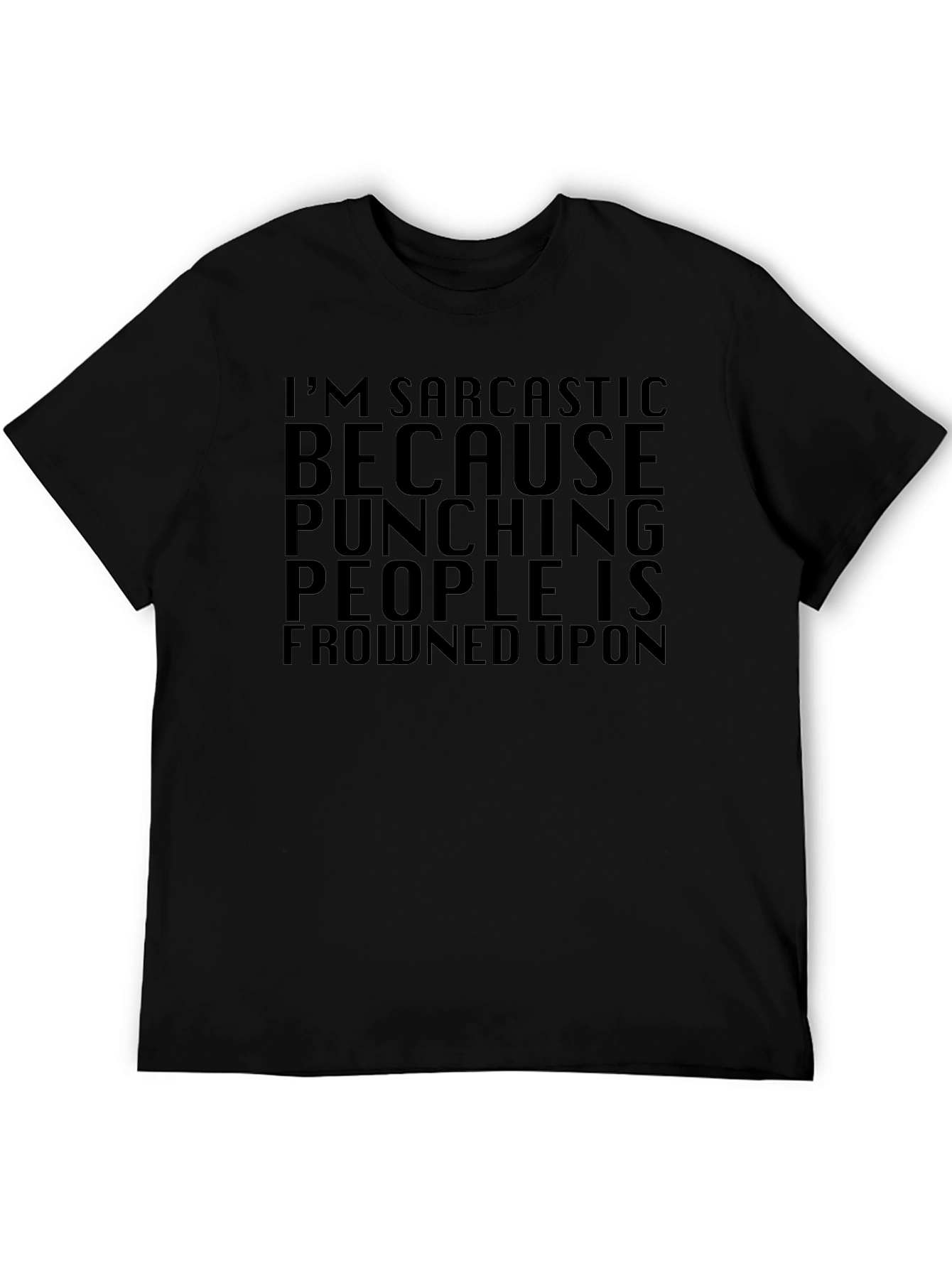 Sarcastic Humor Graphic T-Shirt - Black