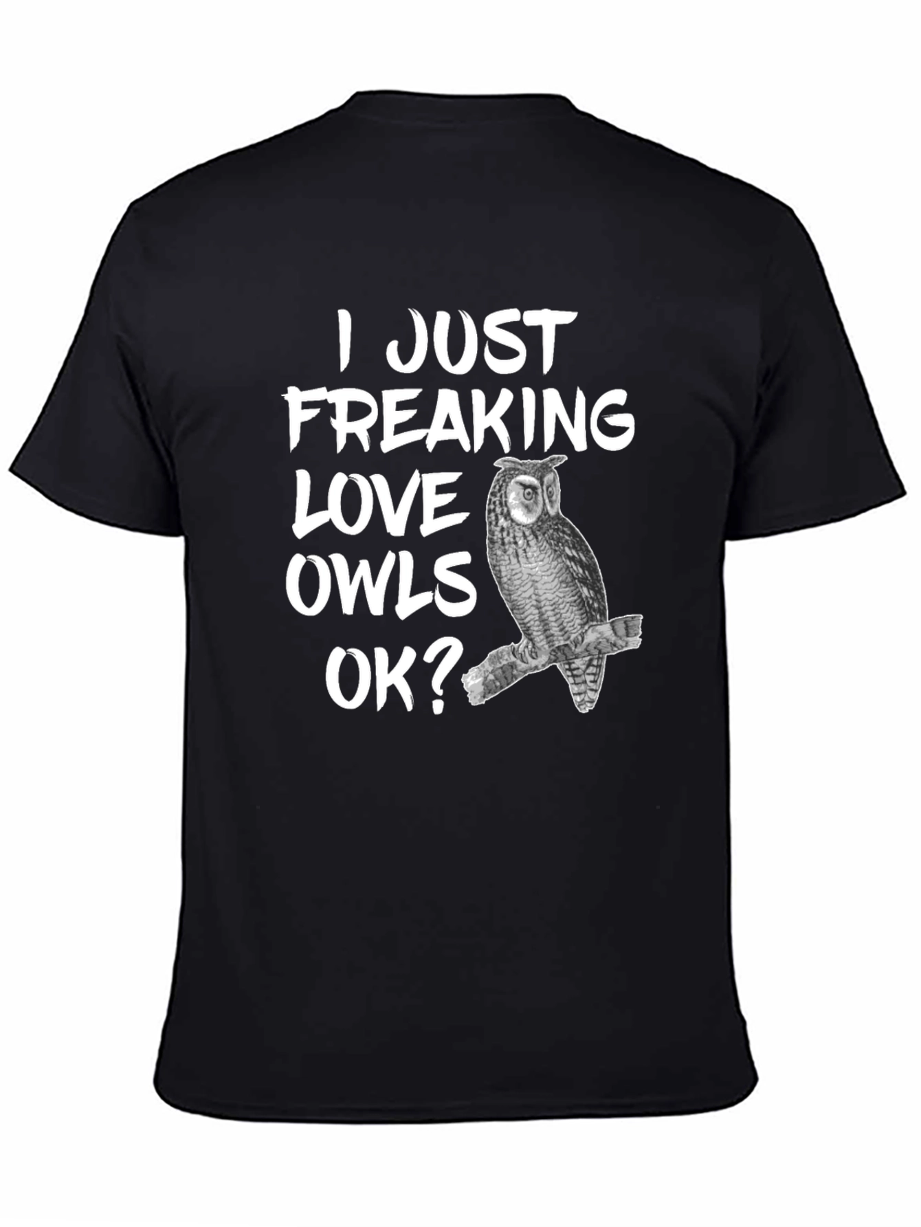 I Love Owls T-Shirt - Funny Owl Lover Tee