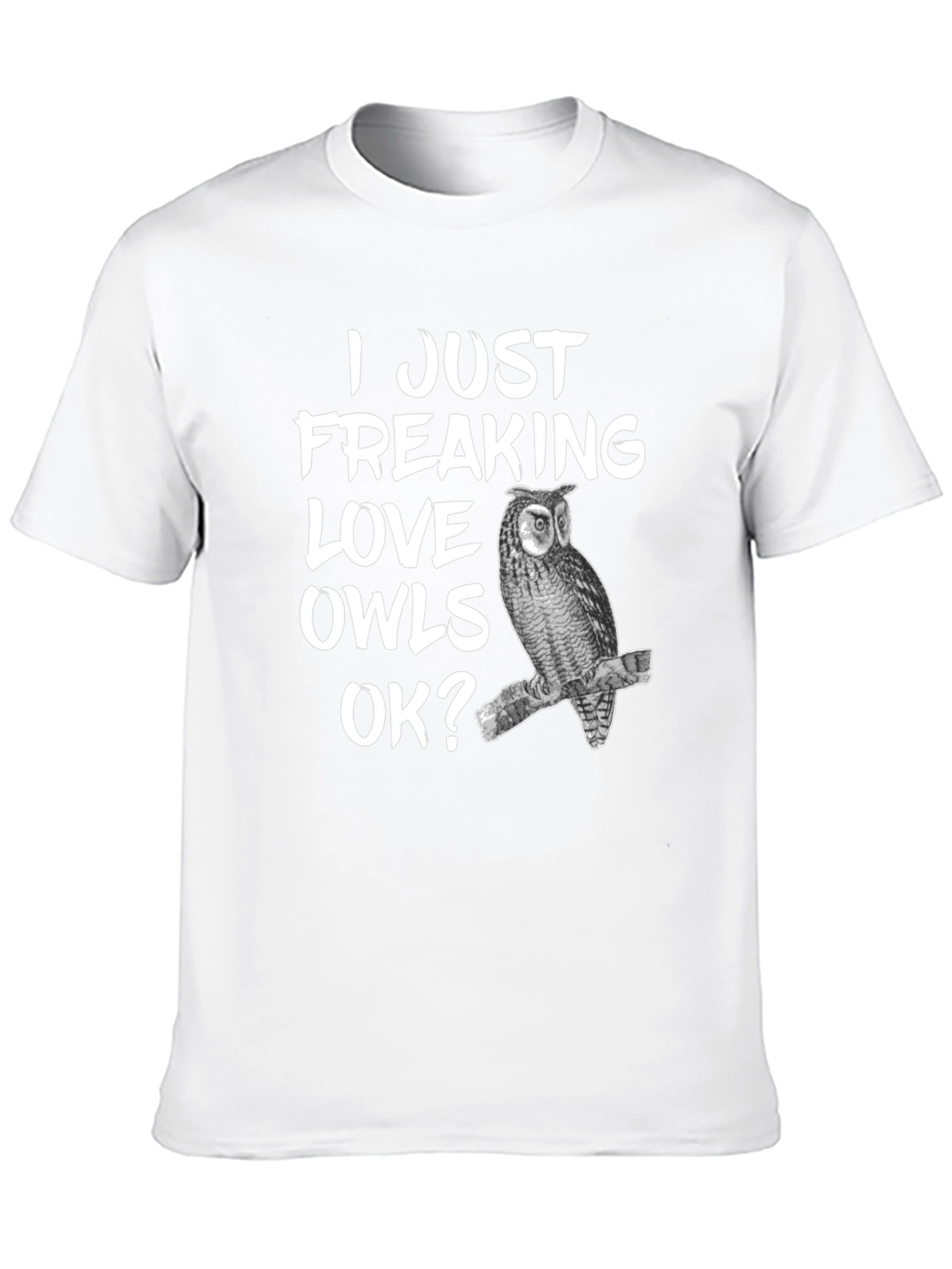 I Love Owls T-Shirt - Funny Owl Lover Tee