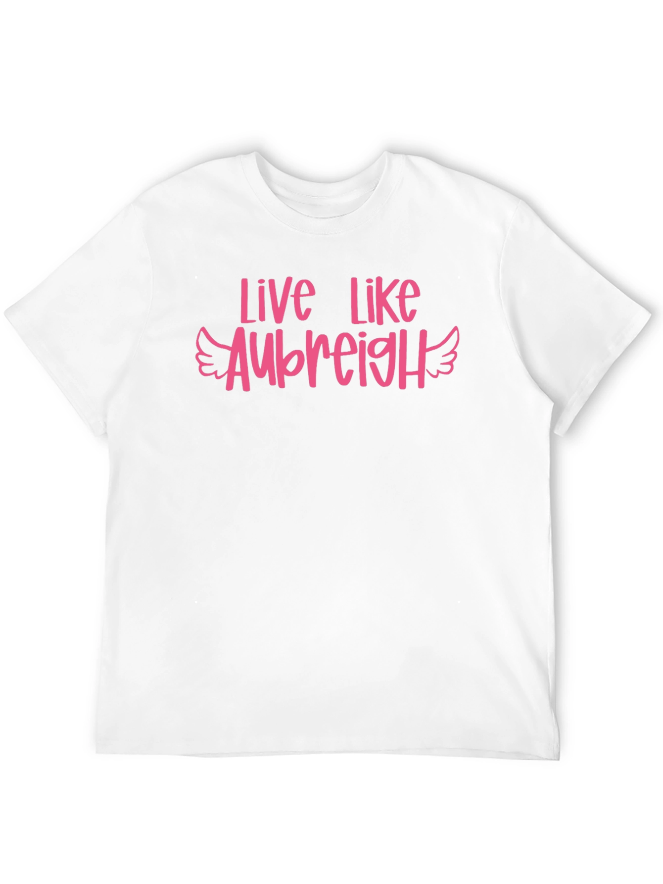 Live Like Aubreigh T-Shirt