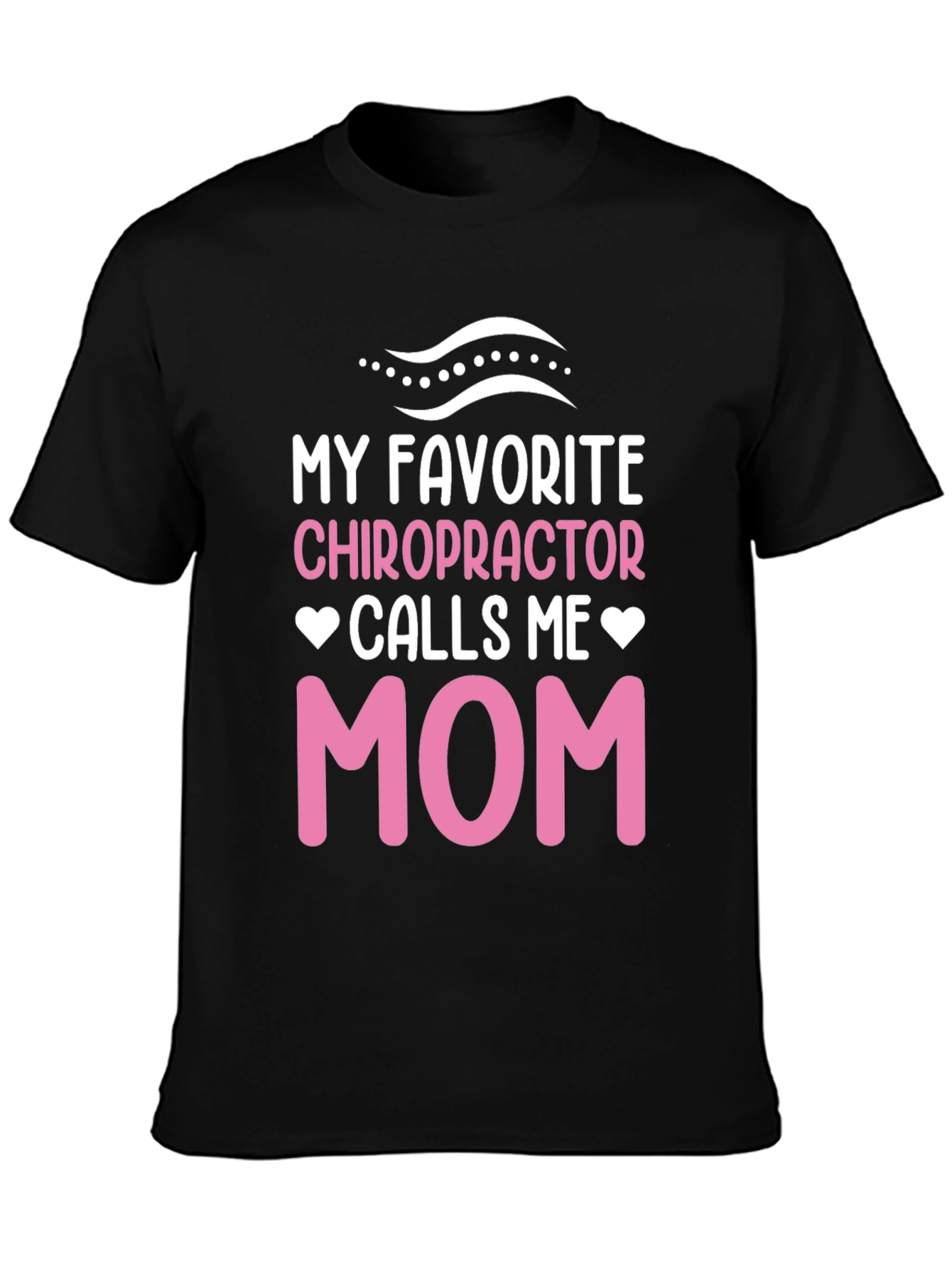 Chiropractor Mom T-Shirt - Novelty Gift