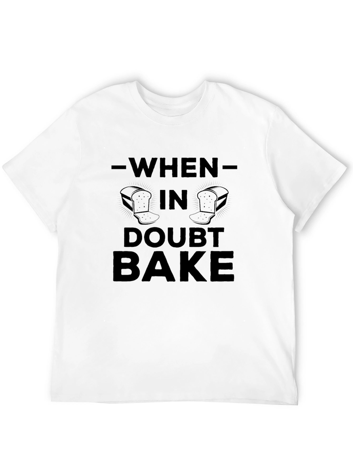 When In Doubt Bake Bread Funny T-Shirt