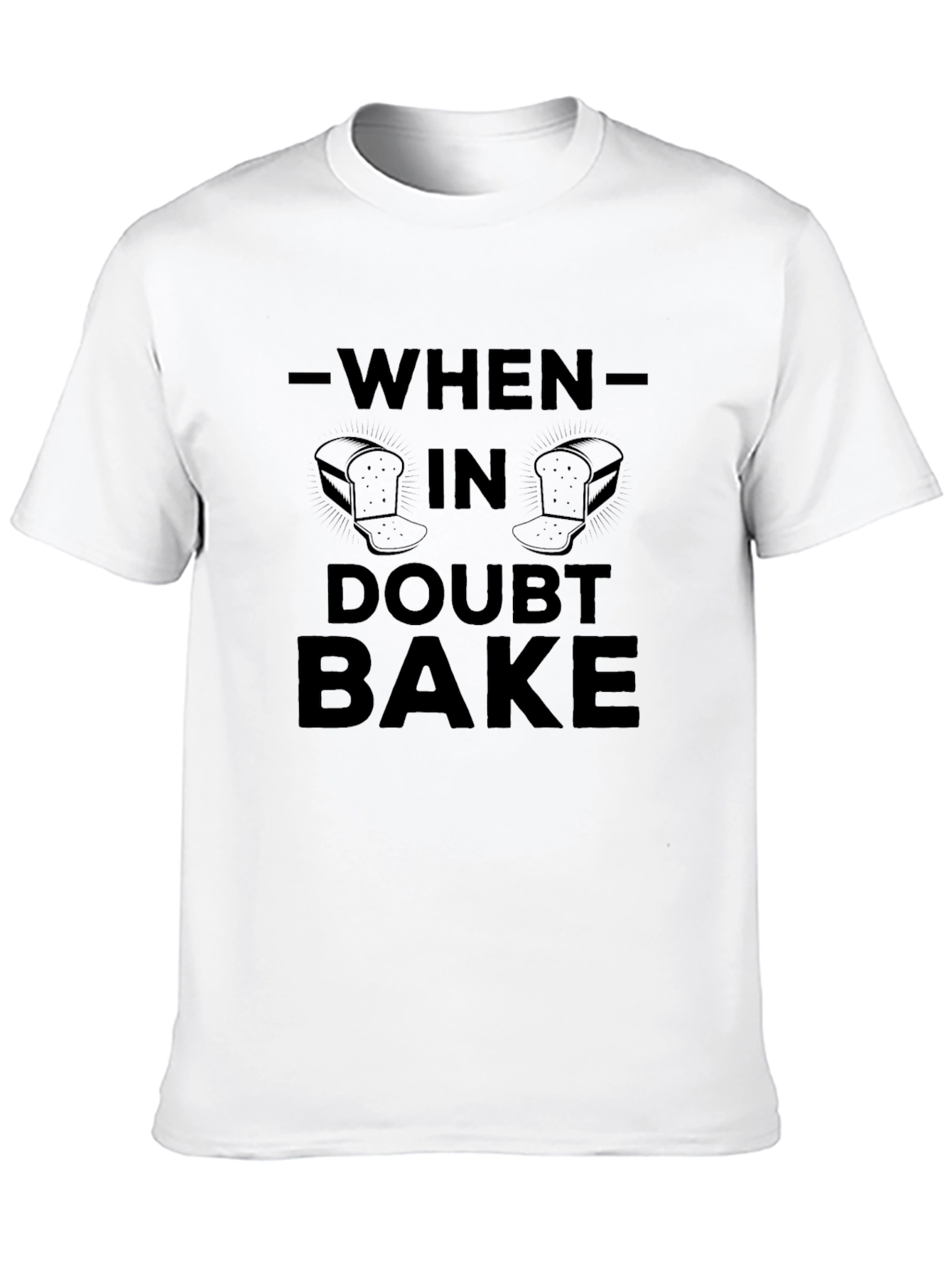 When In Doubt Bake Bread Funny T-Shirt