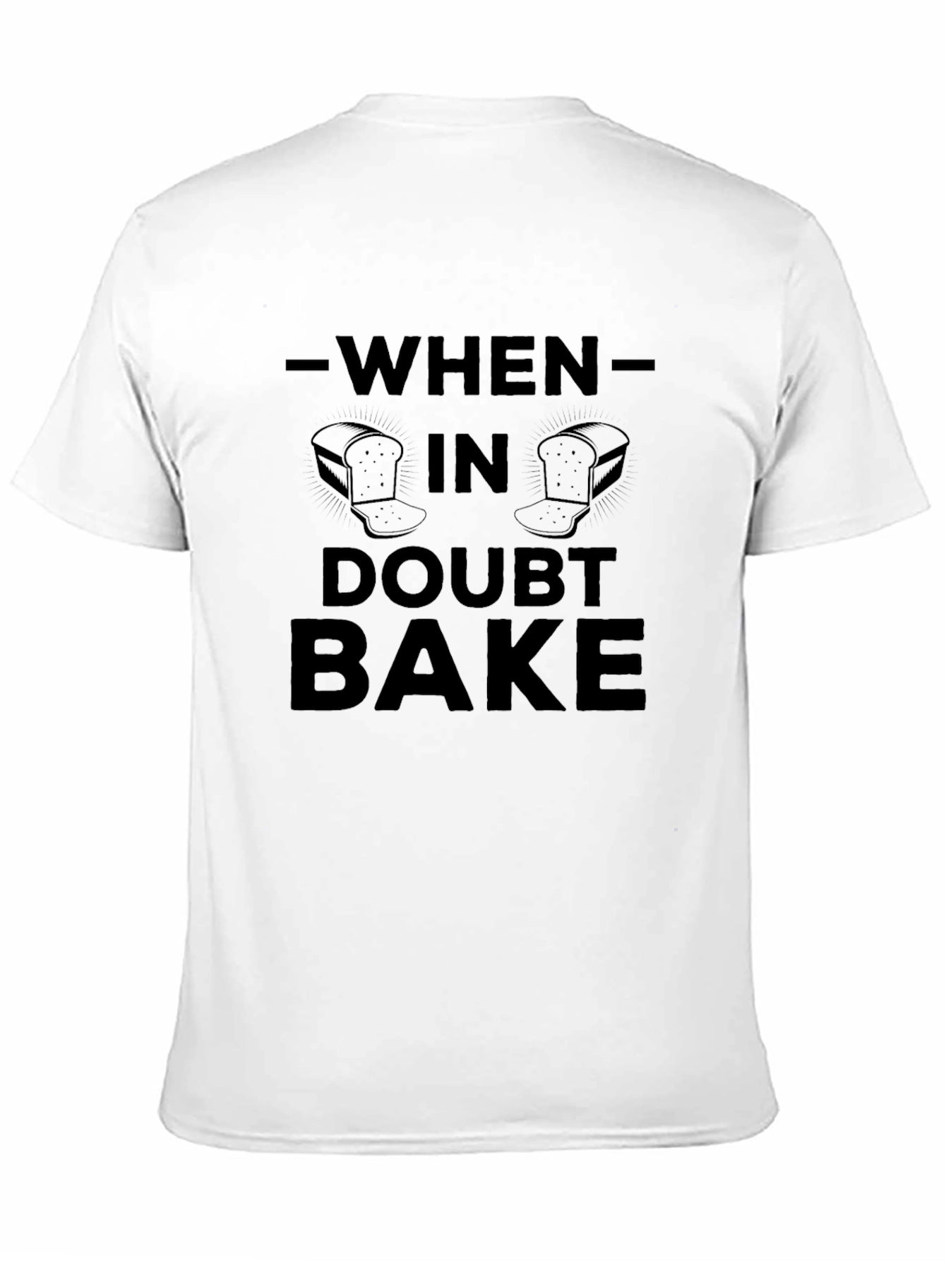 When In Doubt Bake Bread Funny T-Shirt