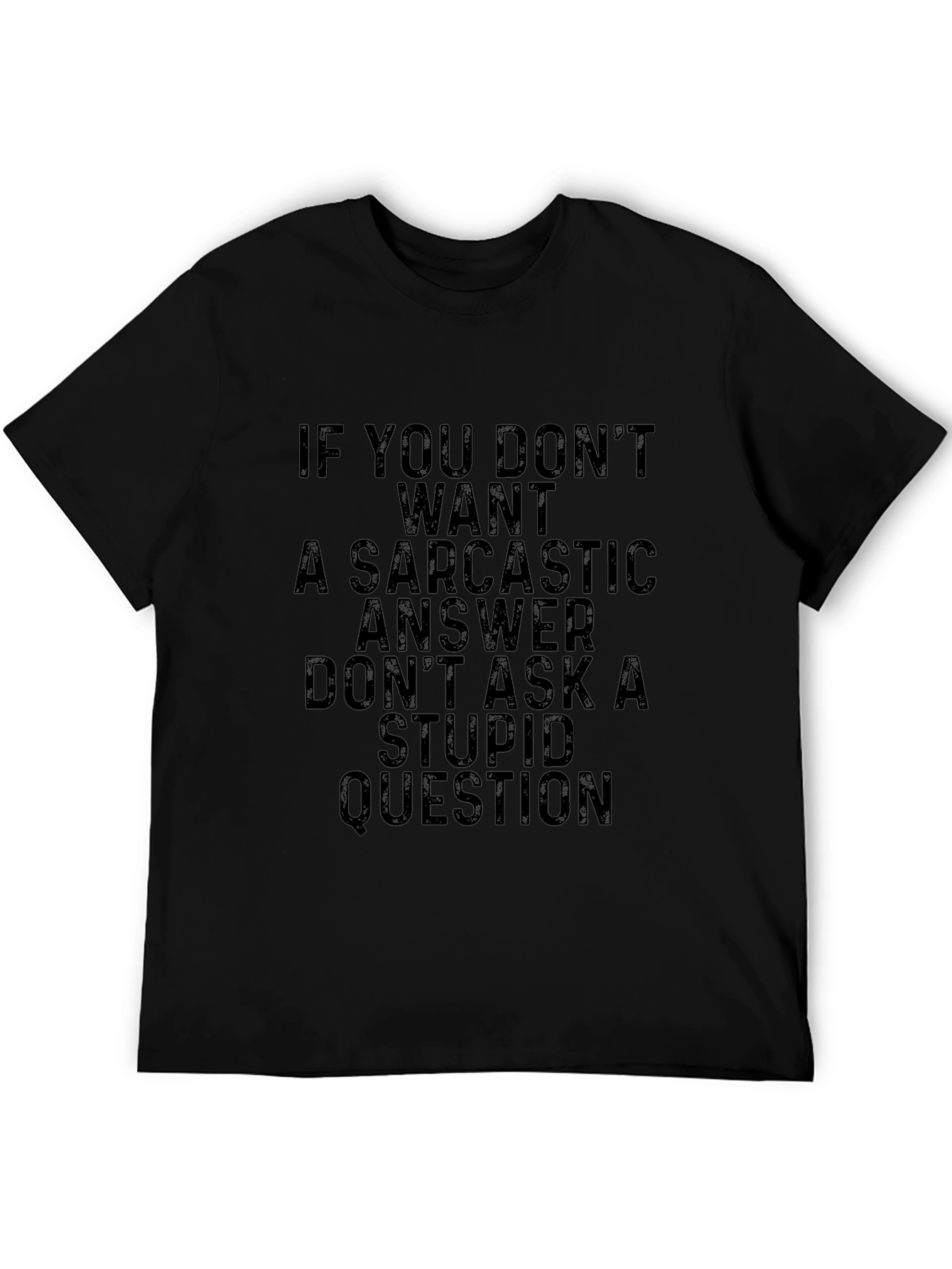 Sarcastic Answer T-Shirt Funny Mens Tee