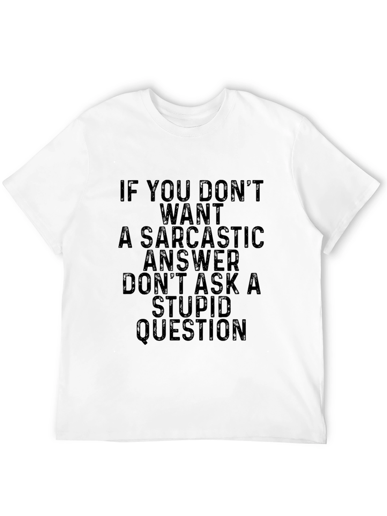 Sarcastic Answer T-Shirt Funny Mens Tee