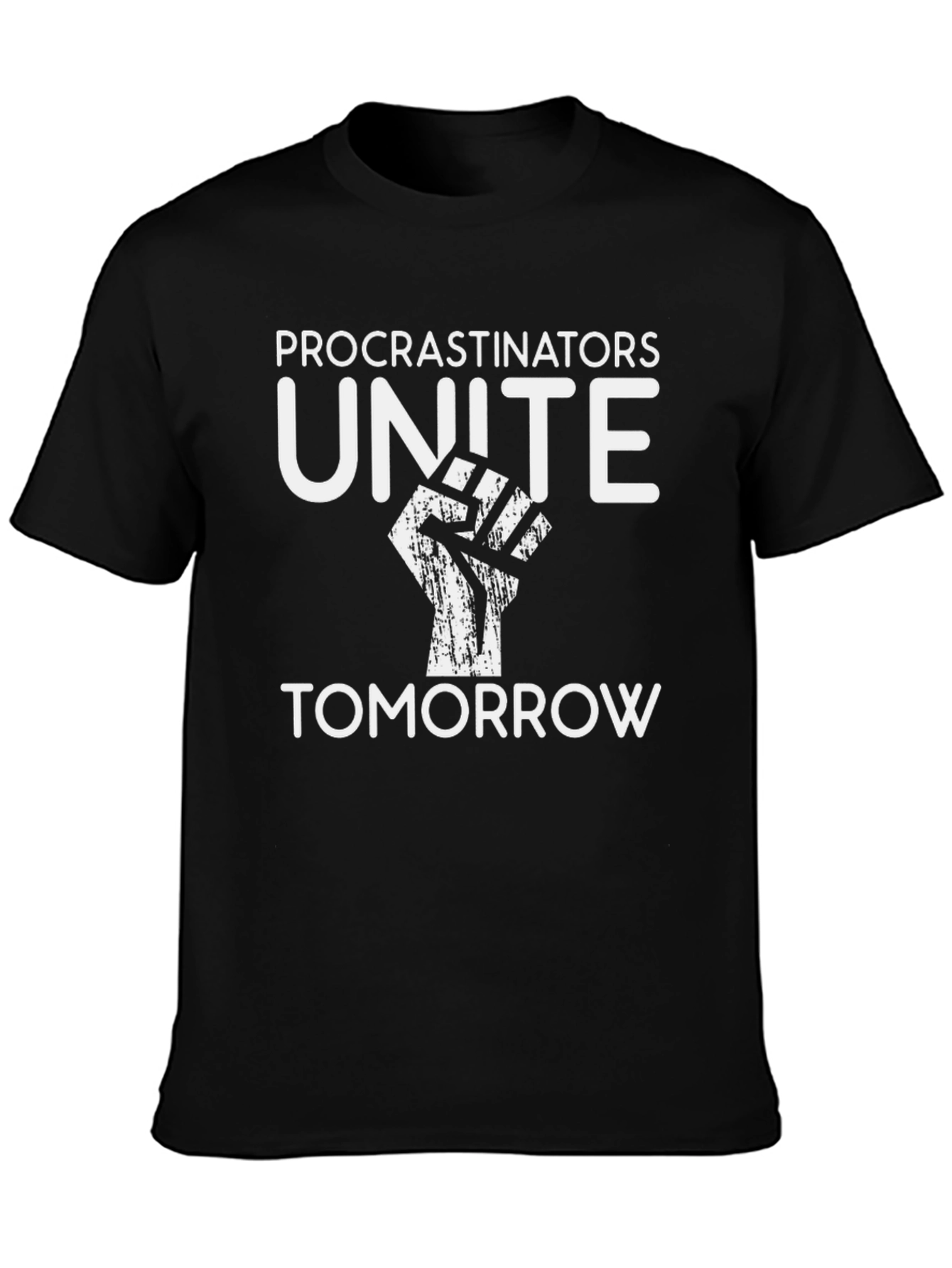 Procrastinators Unite Tomorrow Graphic T-Shirt