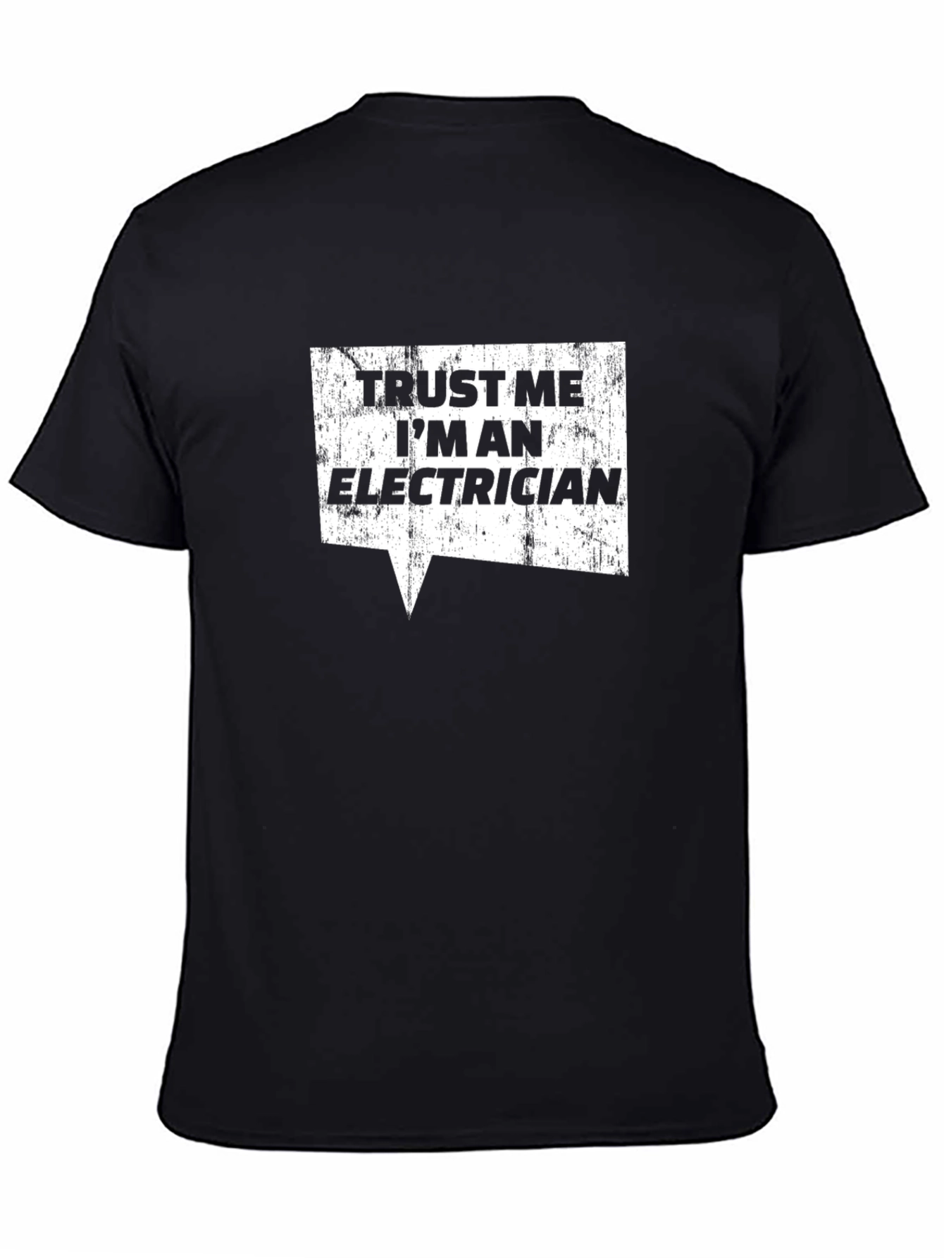 Trust Me Im an Electrician Graphic T-Shirt