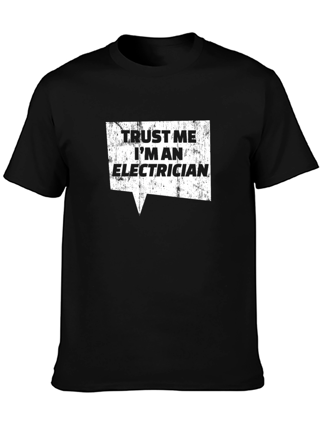 Trust Me Im an Electrician Graphic T-Shirt