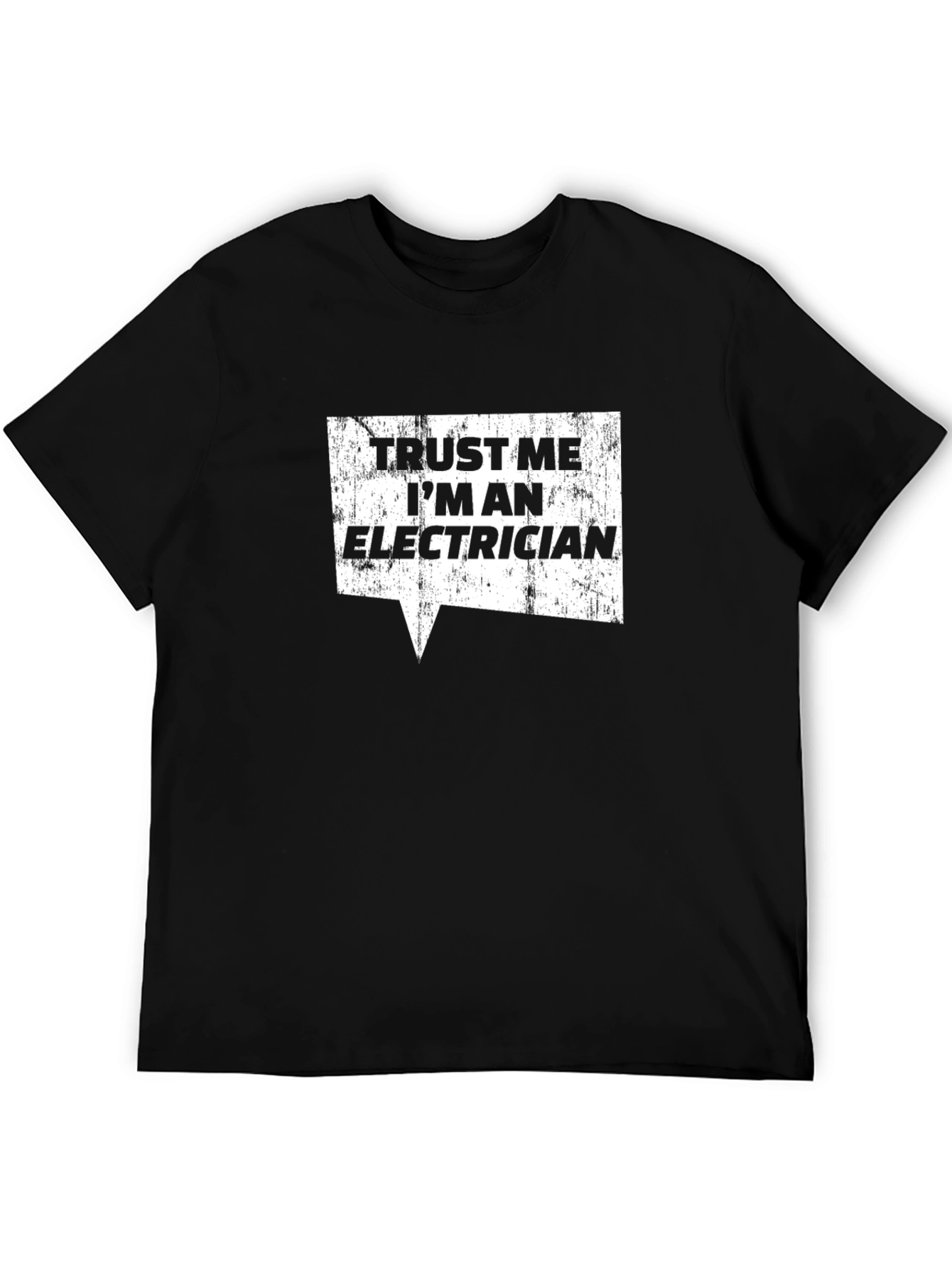 Trust Me Im an Electrician Graphic T-Shirt