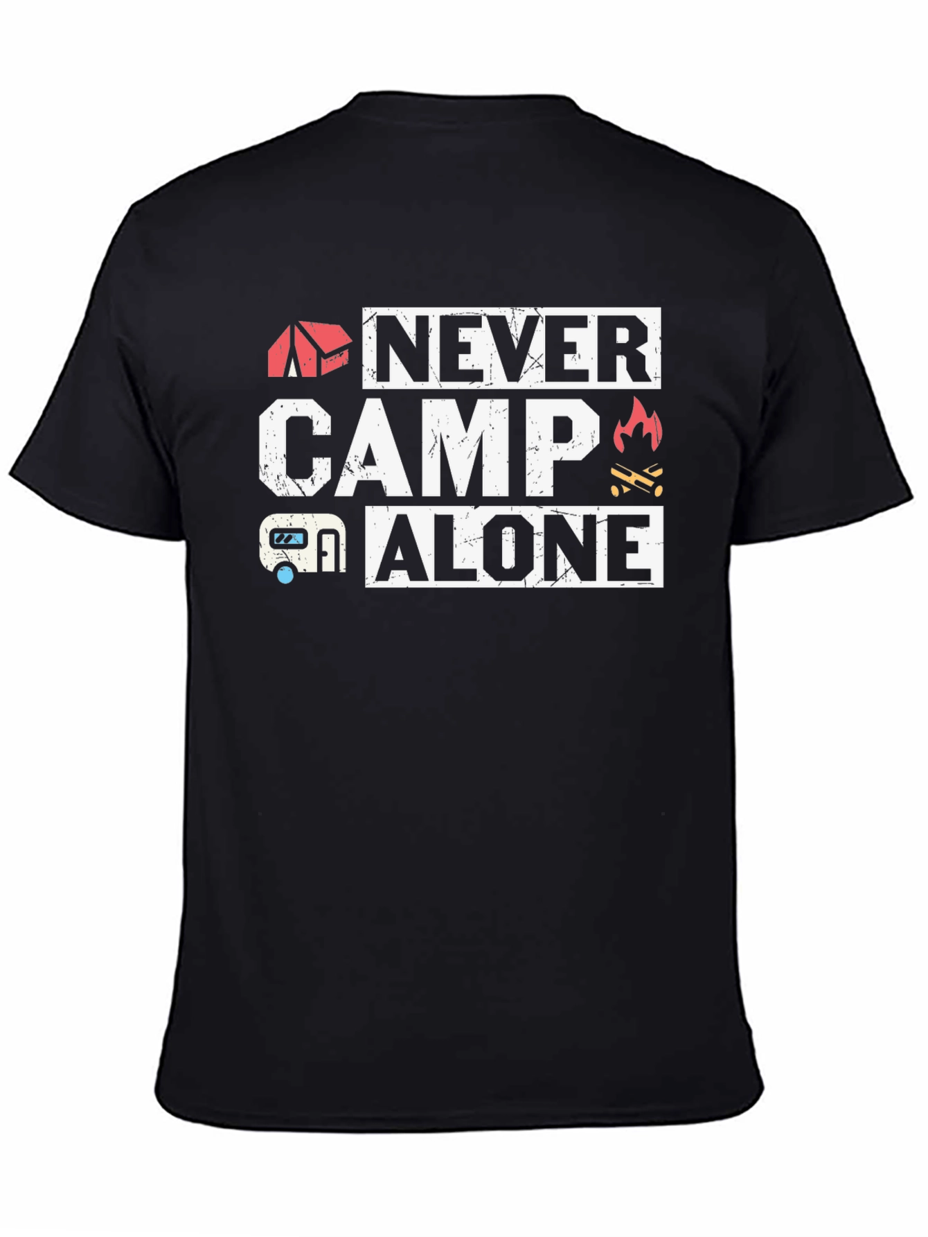 Never Camp Alone Graphic T-Shirt