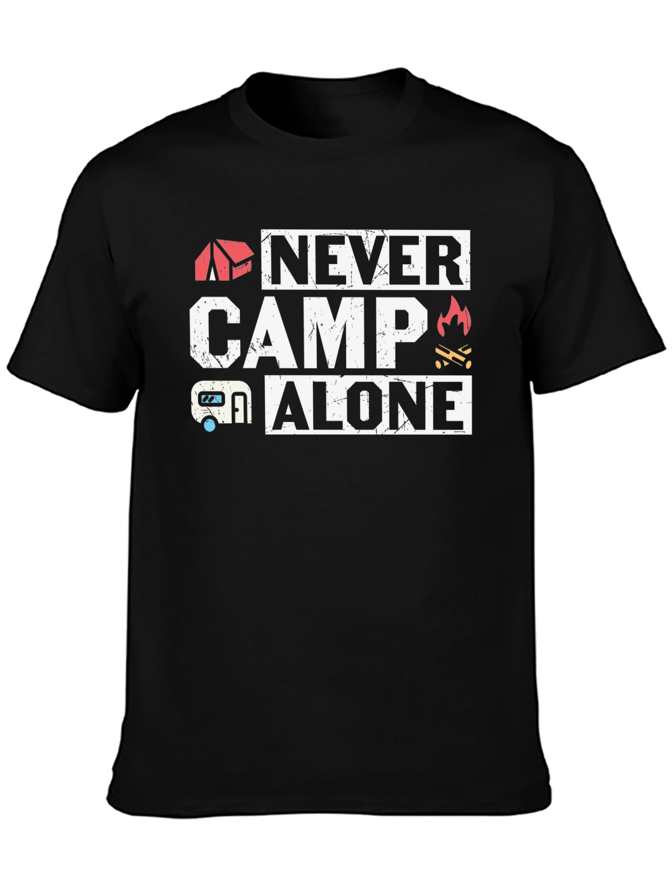 Never Camp Alone Graphic T-Shirt