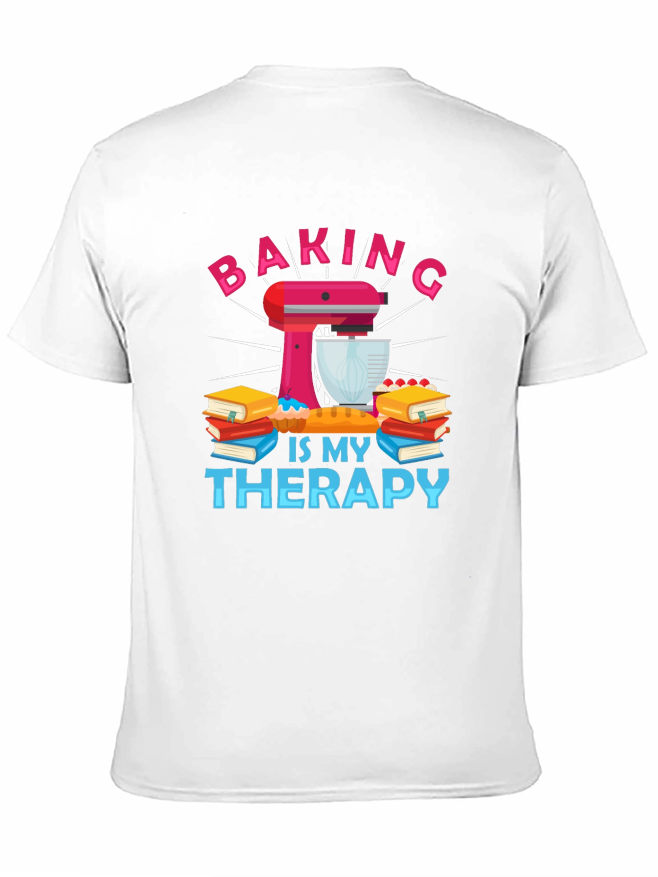 Baking Is My Therapy Graphic T-Shirt