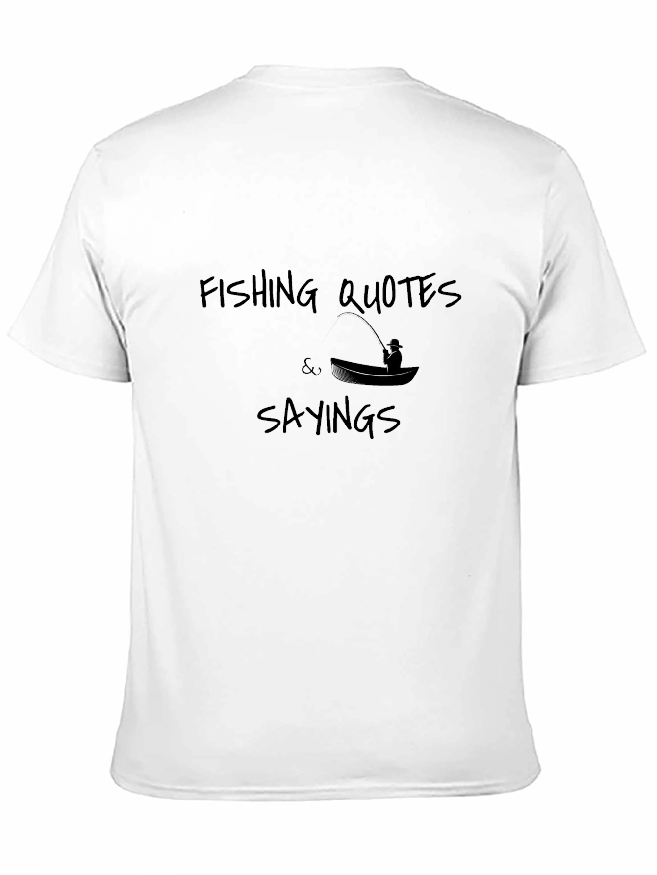 Fishing Quotes Graphic Tee - Black Crew Neck Shirt