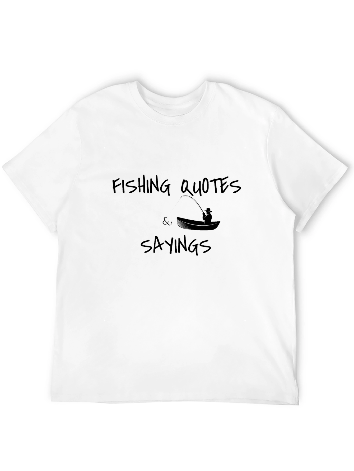 Fishing Quotes Graphic Tee - Black Crew Neck Shirt