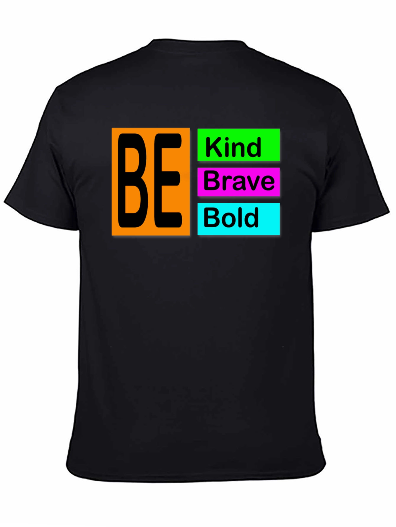 Be Kind Brave Bold T-Shirt