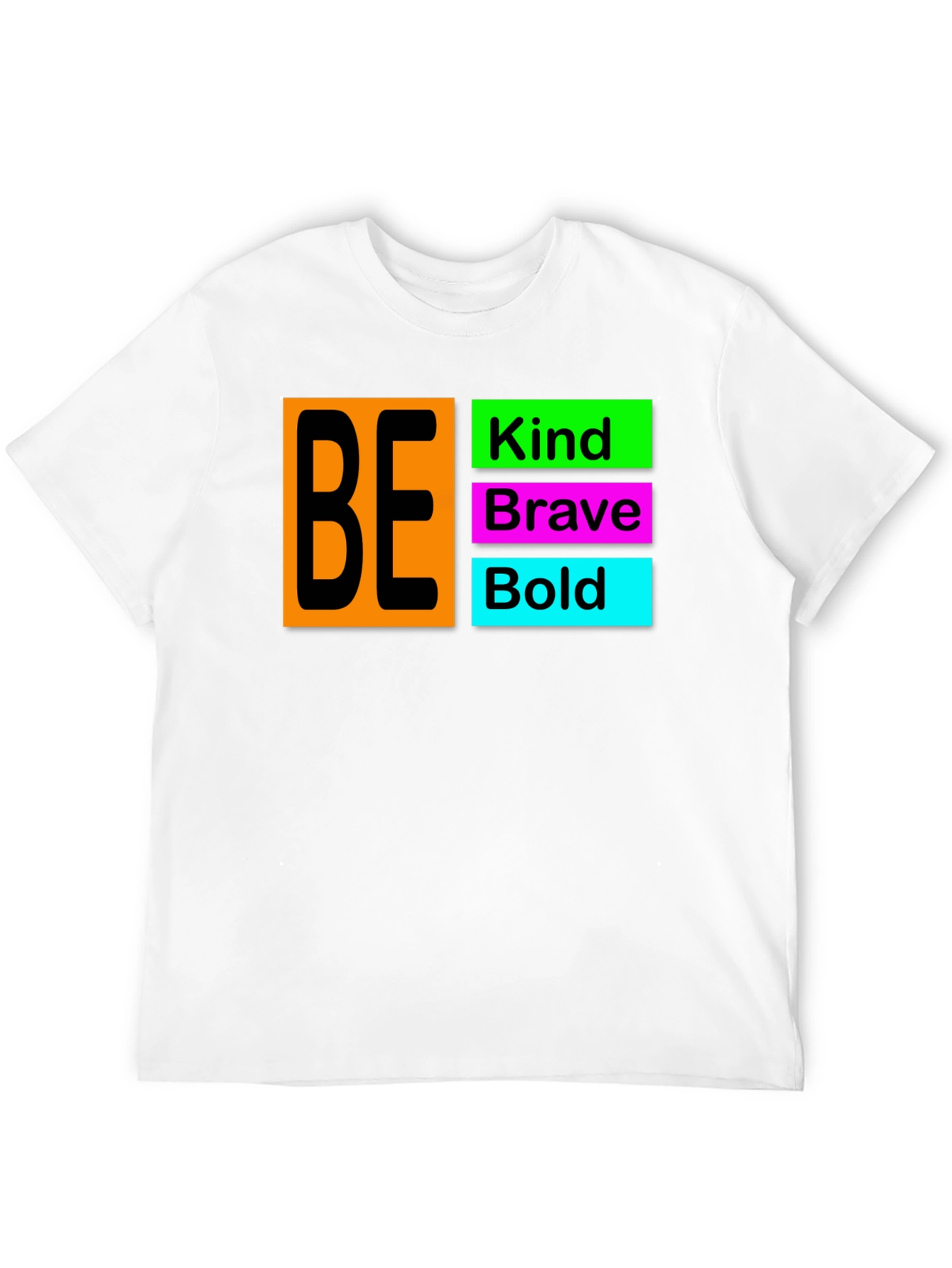 Be Kind Brave Bold T-Shirt
