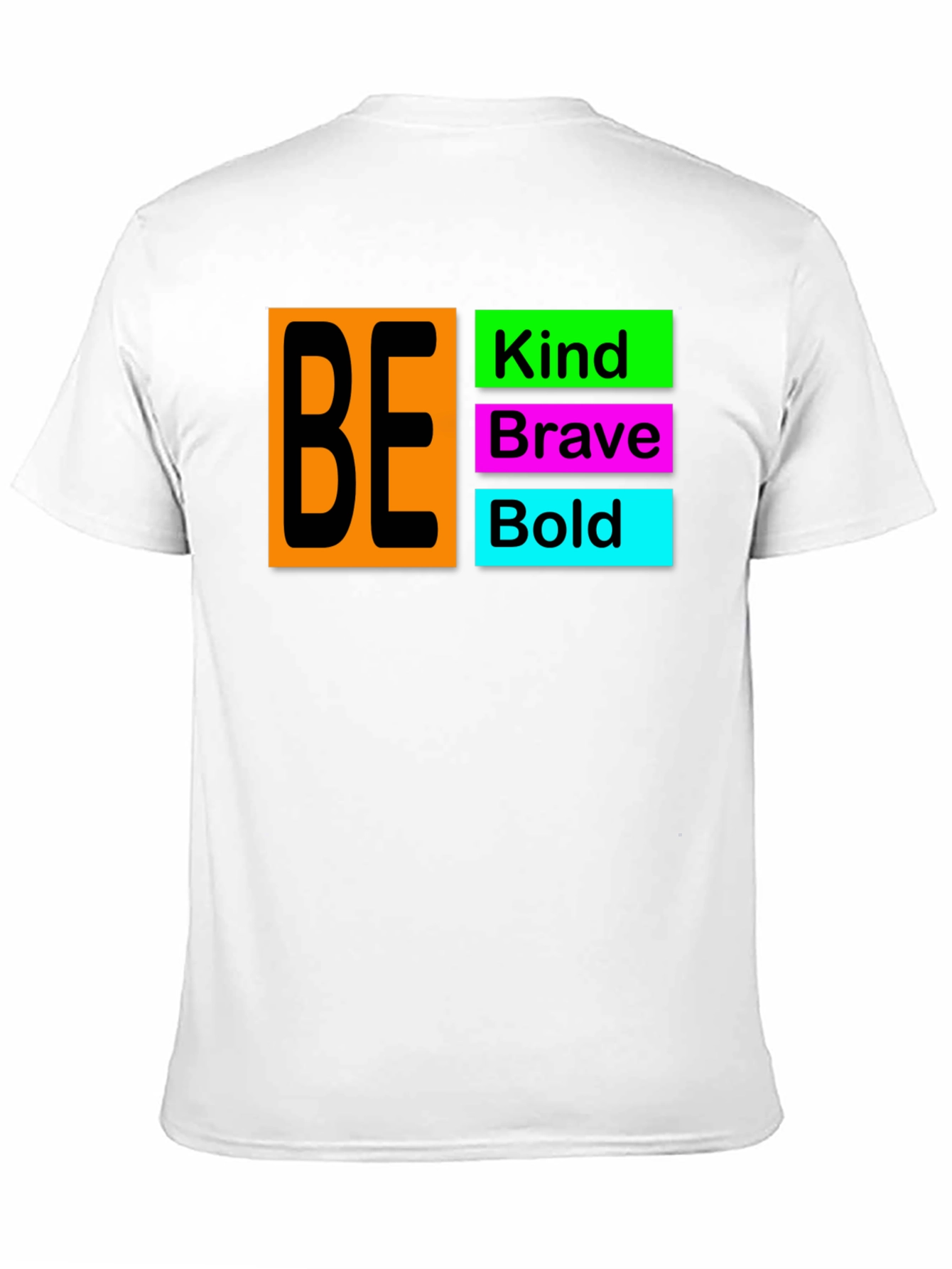 Be Kind Brave Bold T-Shirt