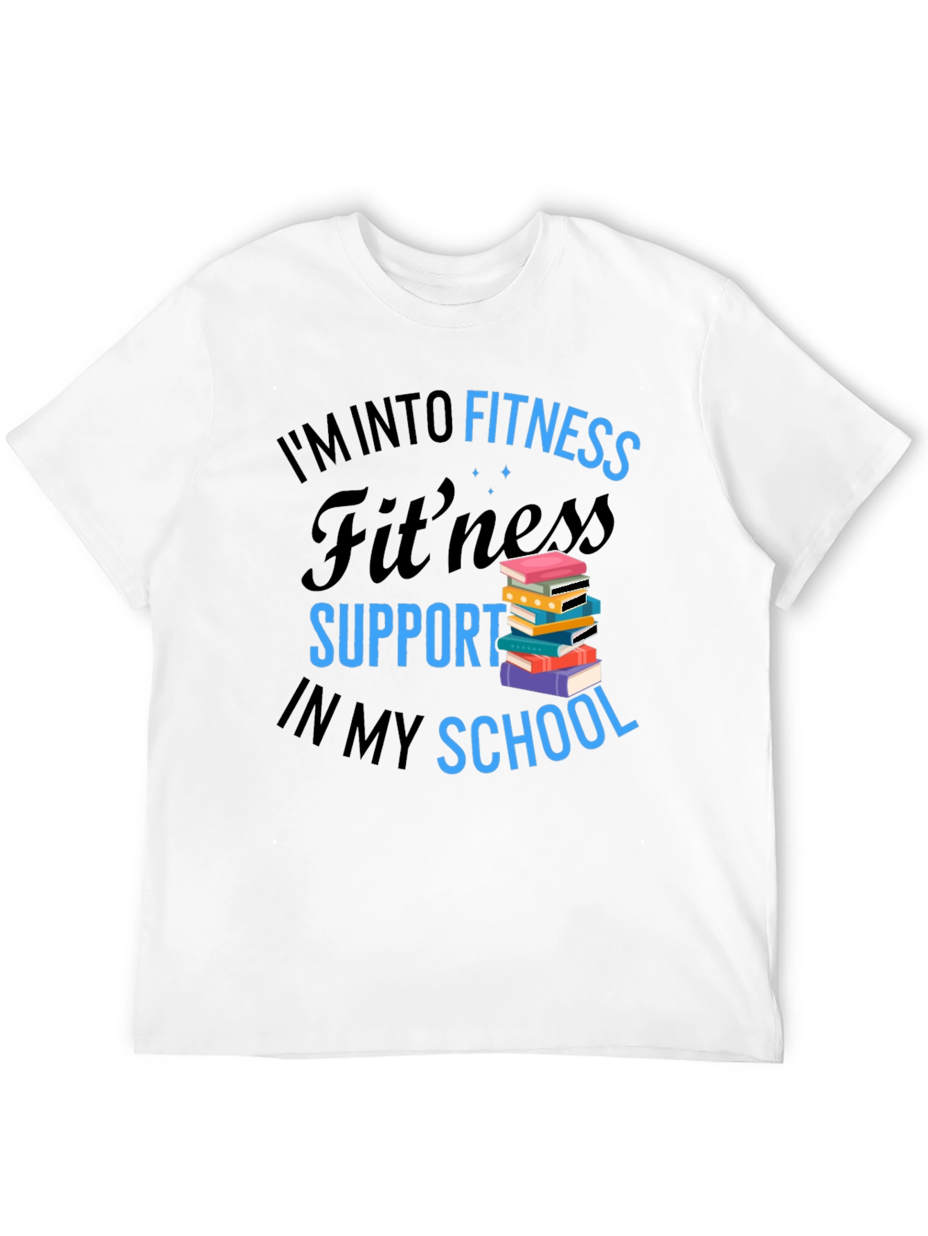 Fitness Support in School T-Shirt