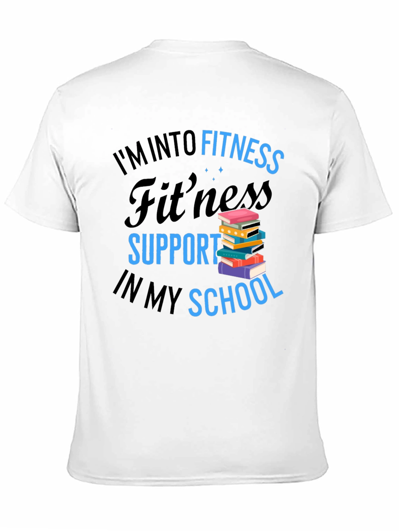 Fitness Support in School T-Shirt