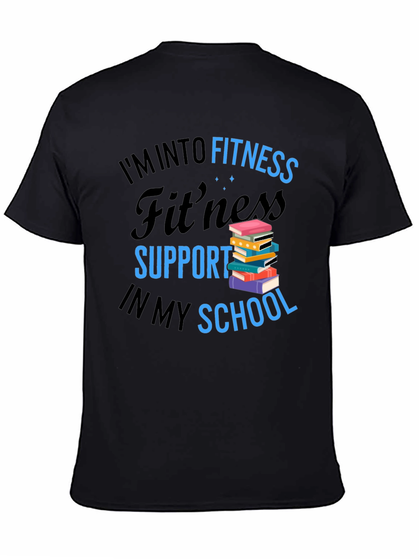 Fitness Support in School T-Shirt