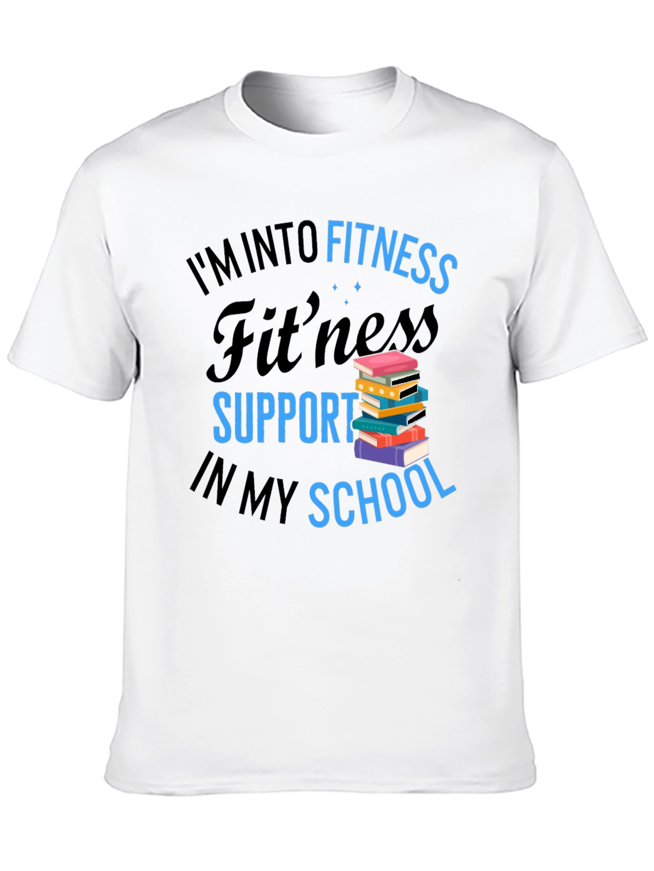 Fitness Support in School T-Shirt