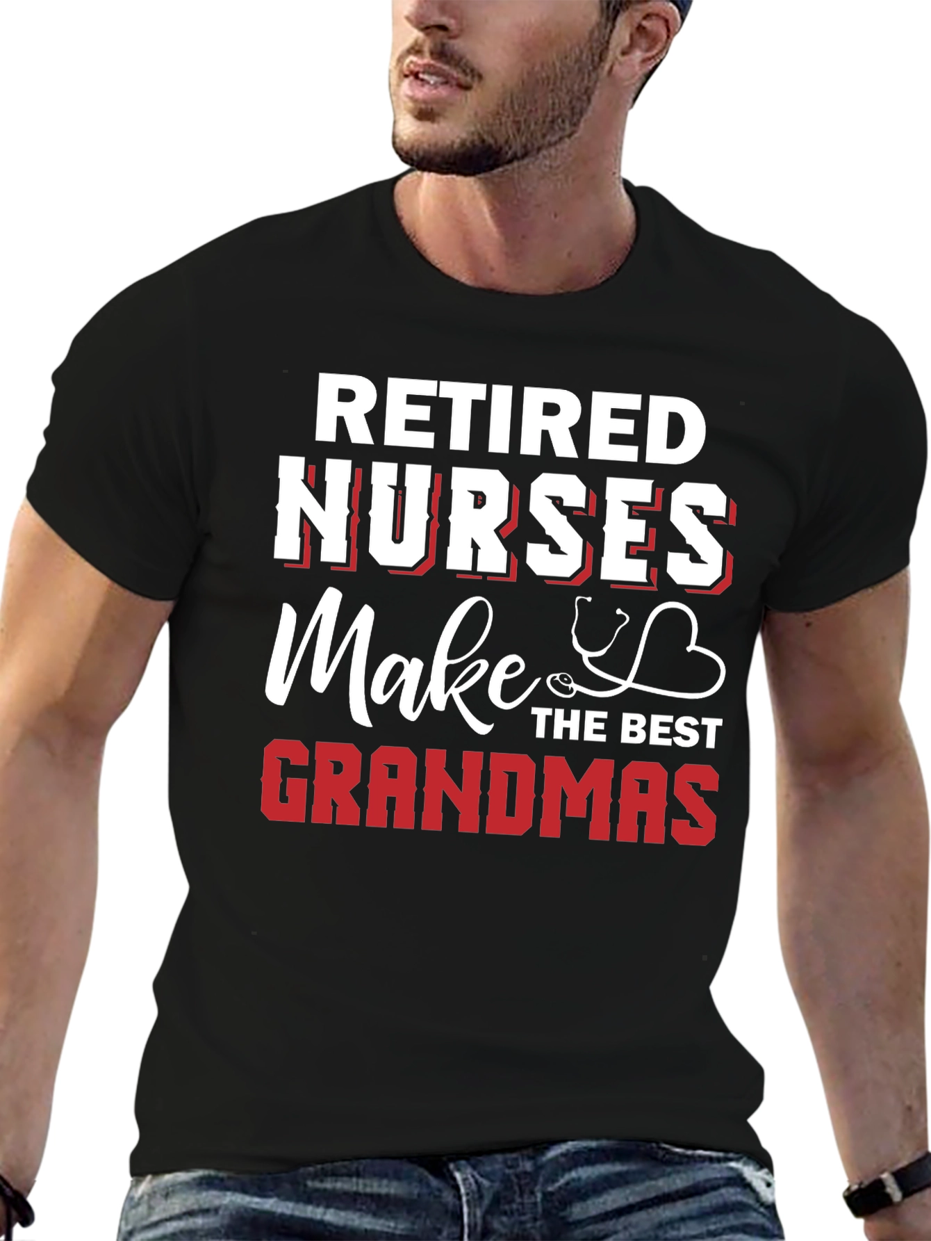 Retired Nurses Make the Best Grandmas Graphic T-Shirt
