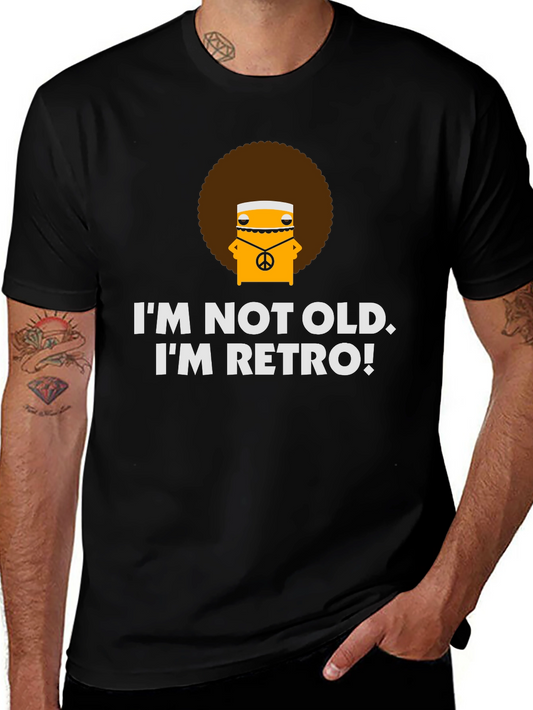 Retro Style Graphic Tee - Im Not Old Im Retro!