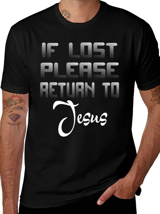 If Lost Return To Jesus T-Shirt - Christian Apparel