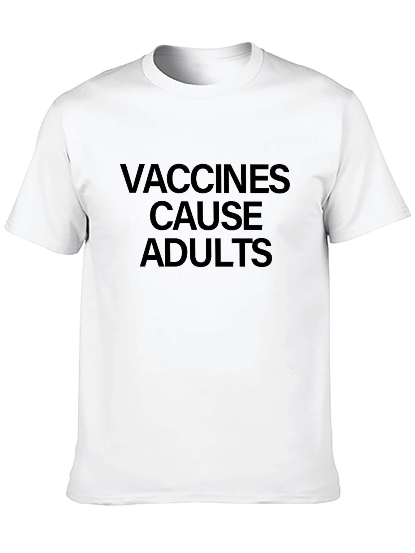 Vaccines Cause Adults Graphic Tee