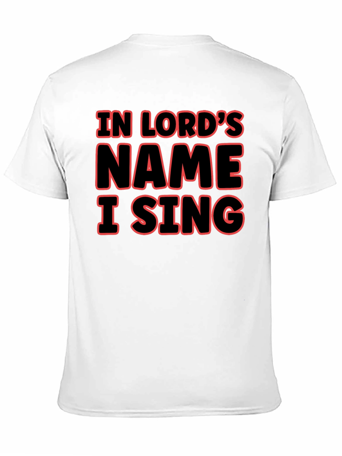In Lords Name I Sing Graphic T-Shirt