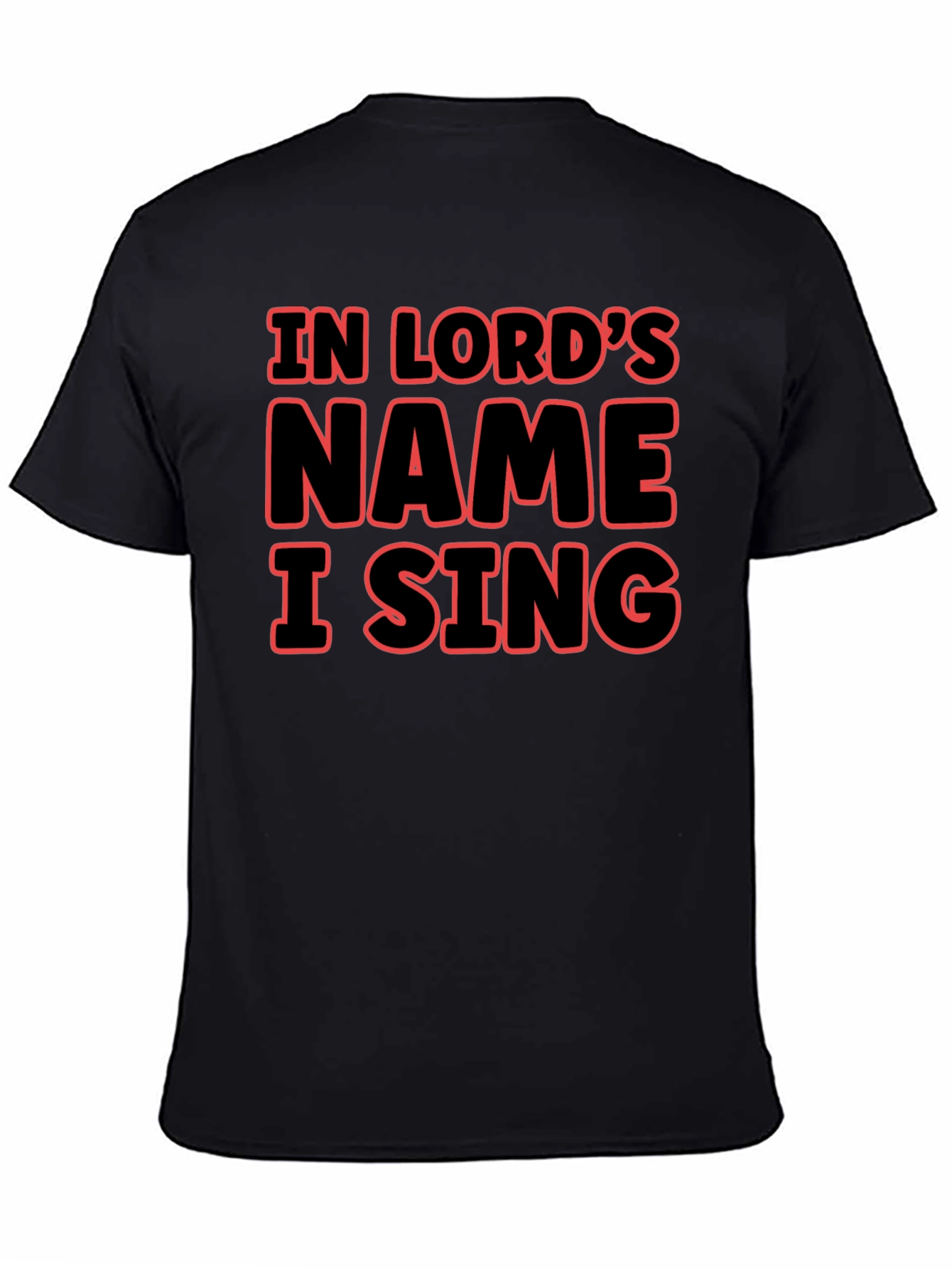 In Lords Name I Sing Graphic T-Shirt